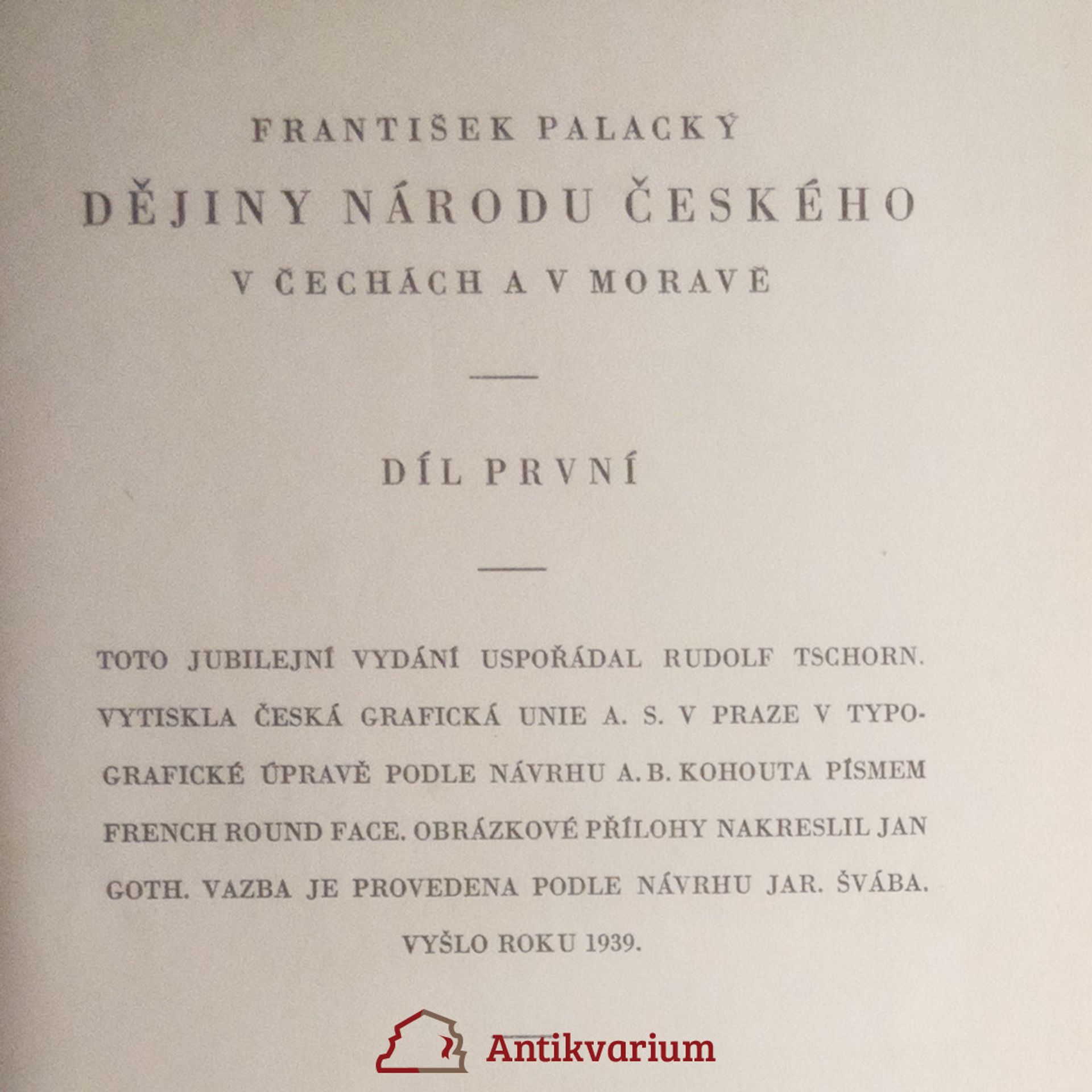 František Palacký Dějiny národu českého v Čechách a v Moravě: I.-VI. díl