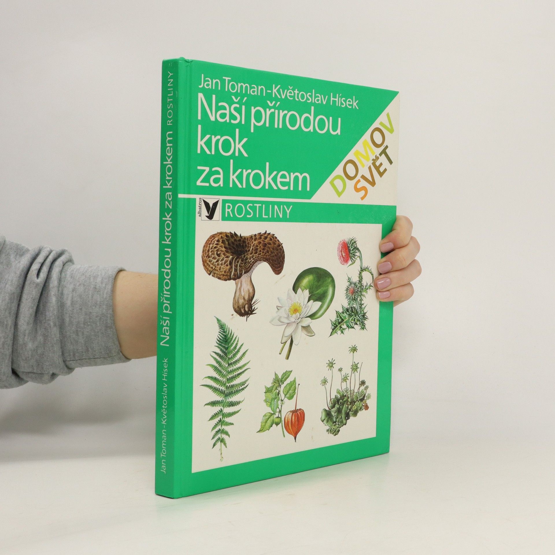 Jan Toman Naší přírodou krok za krokem. Rostliny.