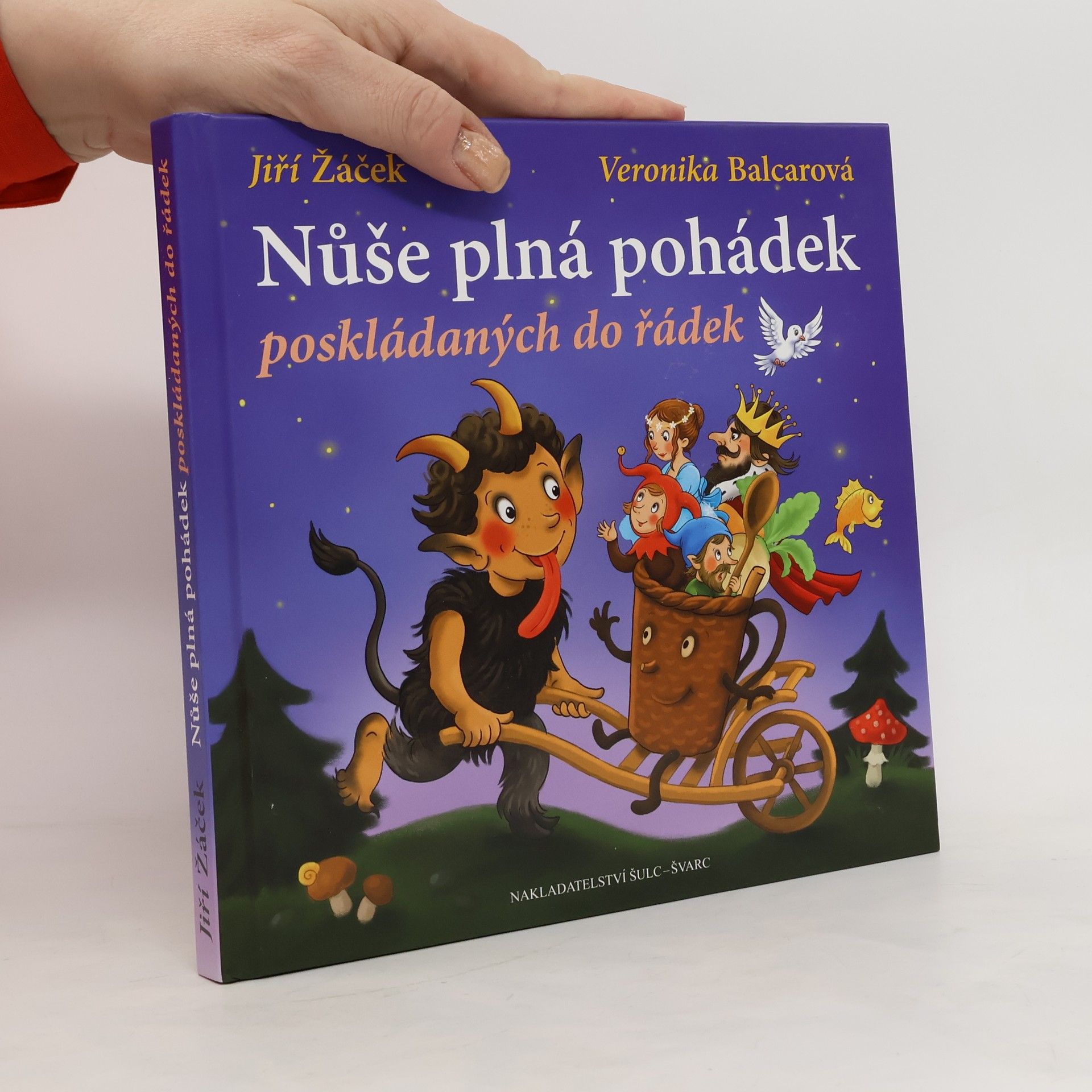 Jiří Žáček Nůše plná pohádek poskládaných do řádek : veršované pohádky
