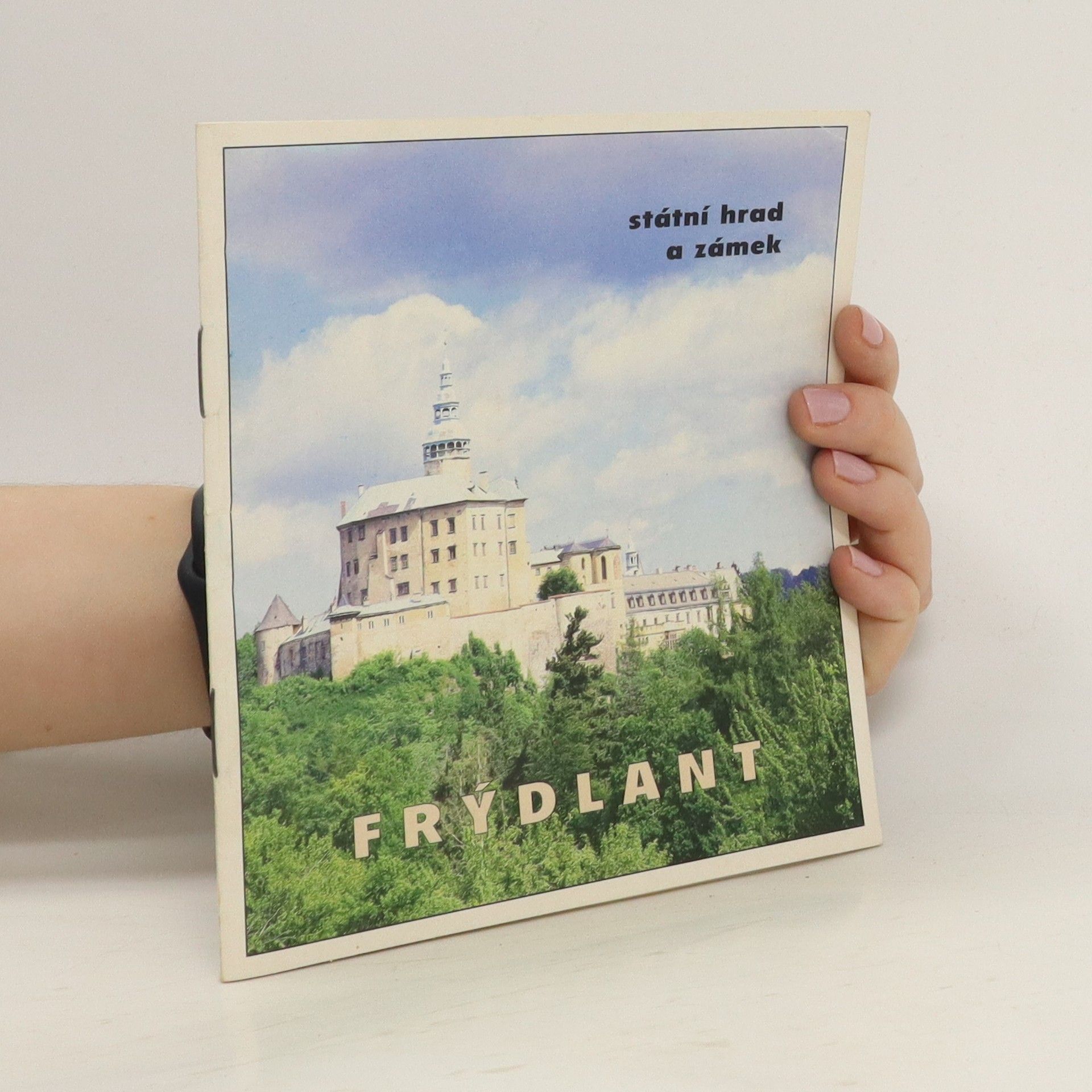 Kolektív autorov Státní hrad a zámek Frýdlant
