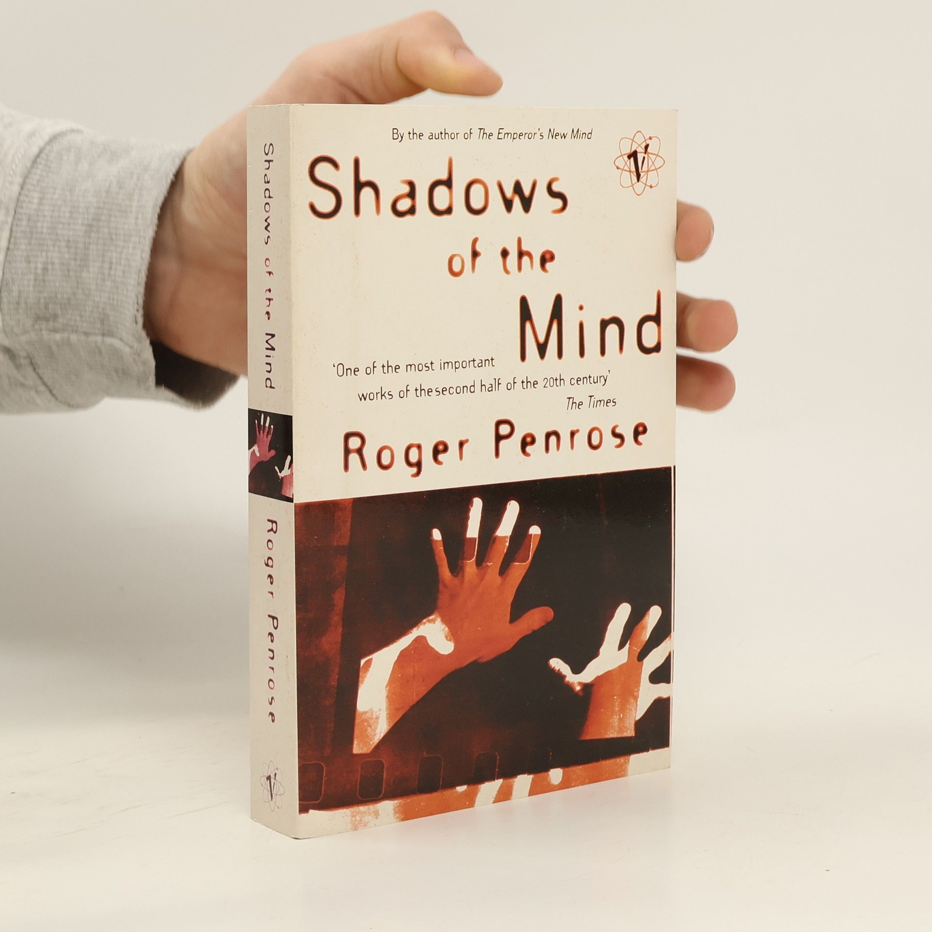 Roger Penrose Shadows of the mind : a search for the missing science of consciousness
