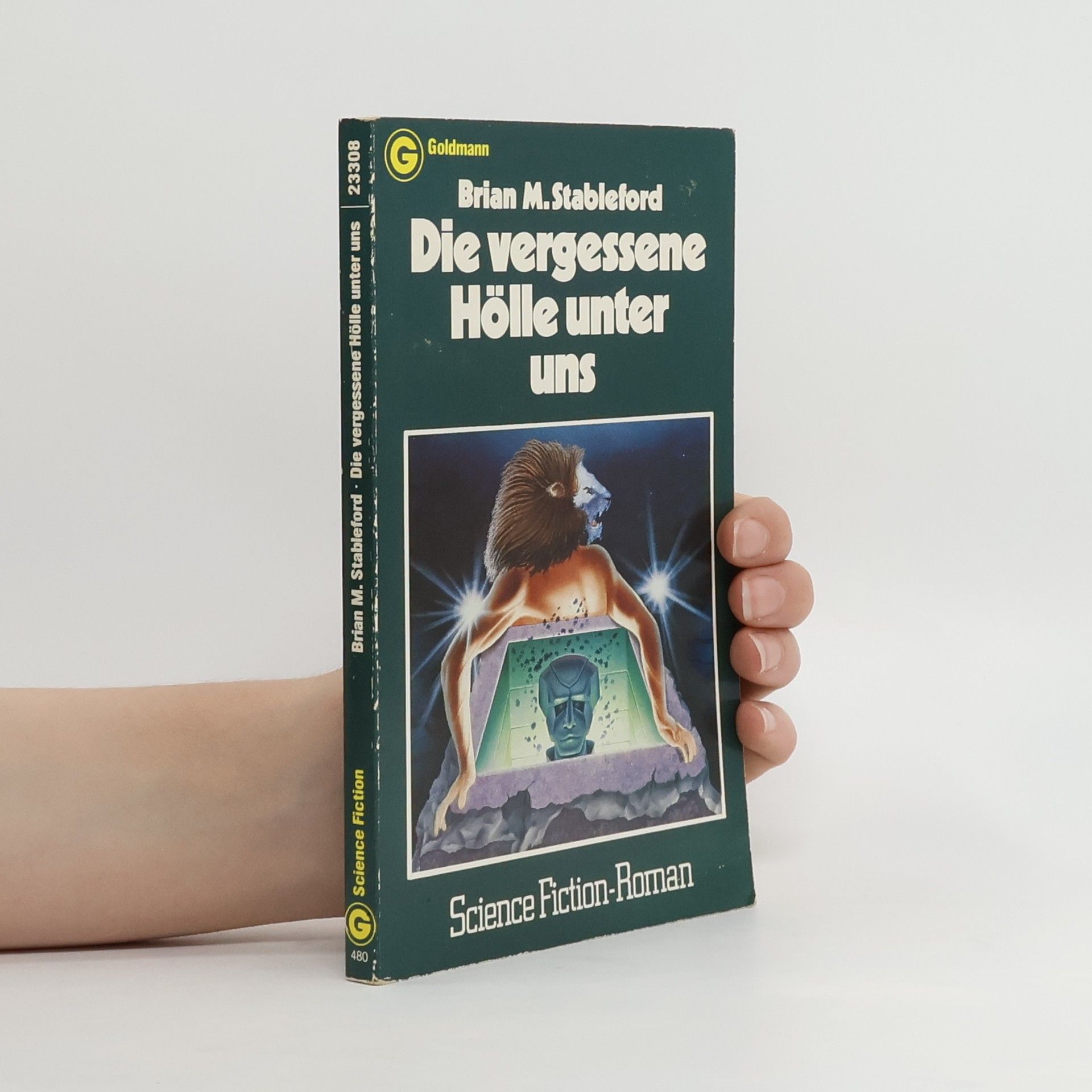 Brian M. Stableford Die vergessene Hölle unter uns