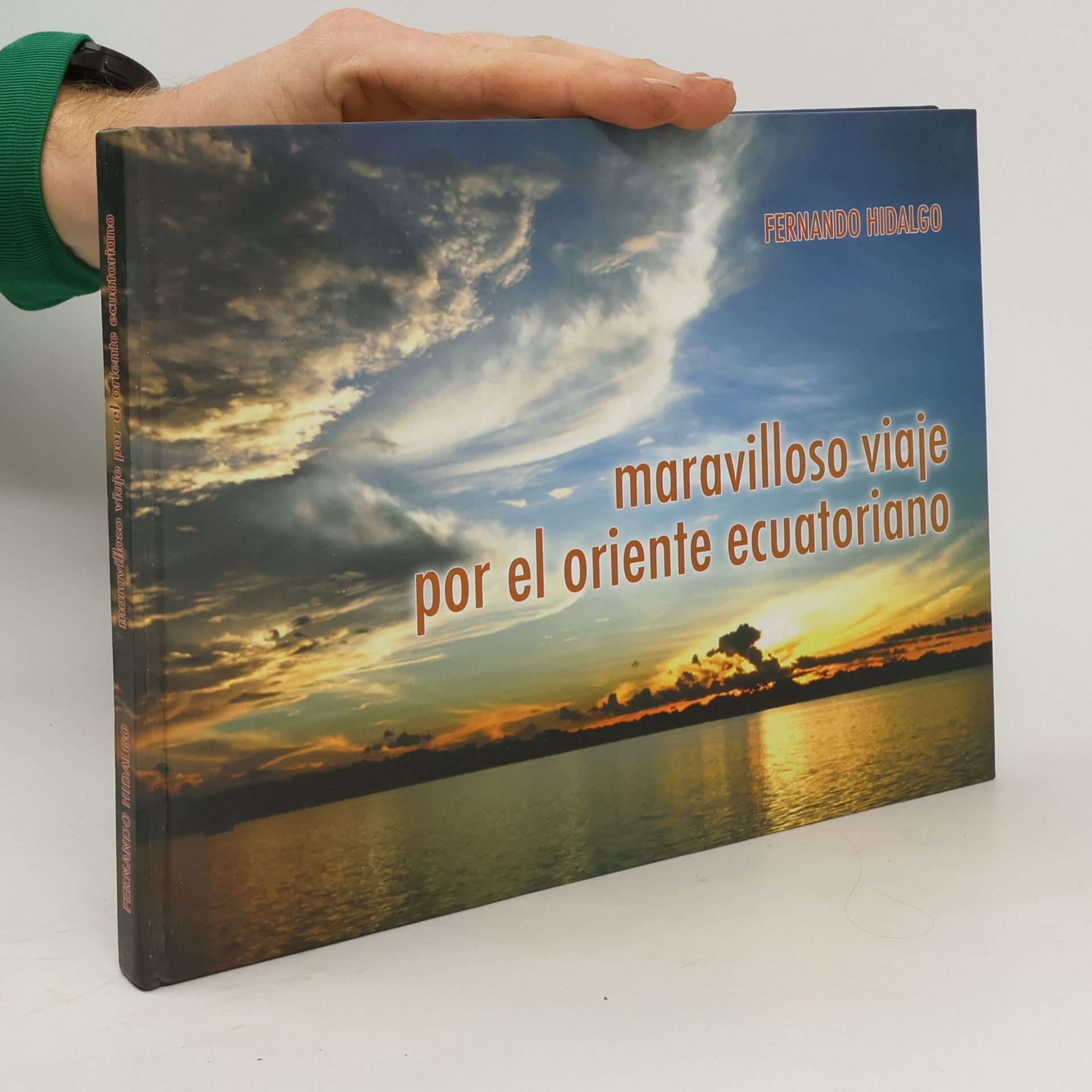 Fernando Hidalgo Maravilloso Viaje por el Oriente Ecuatoriano