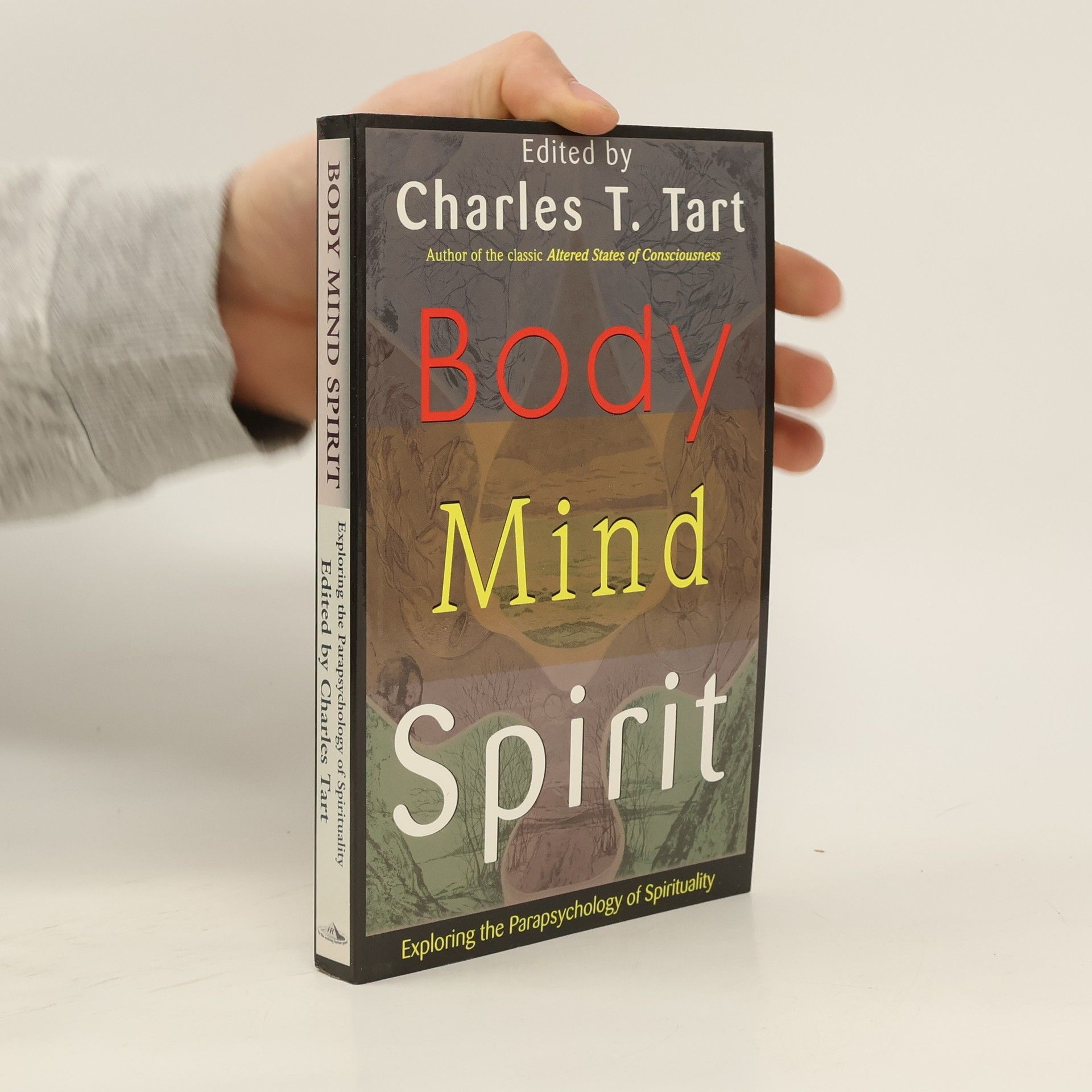Charles T. Tart Body, Mind, Spirit