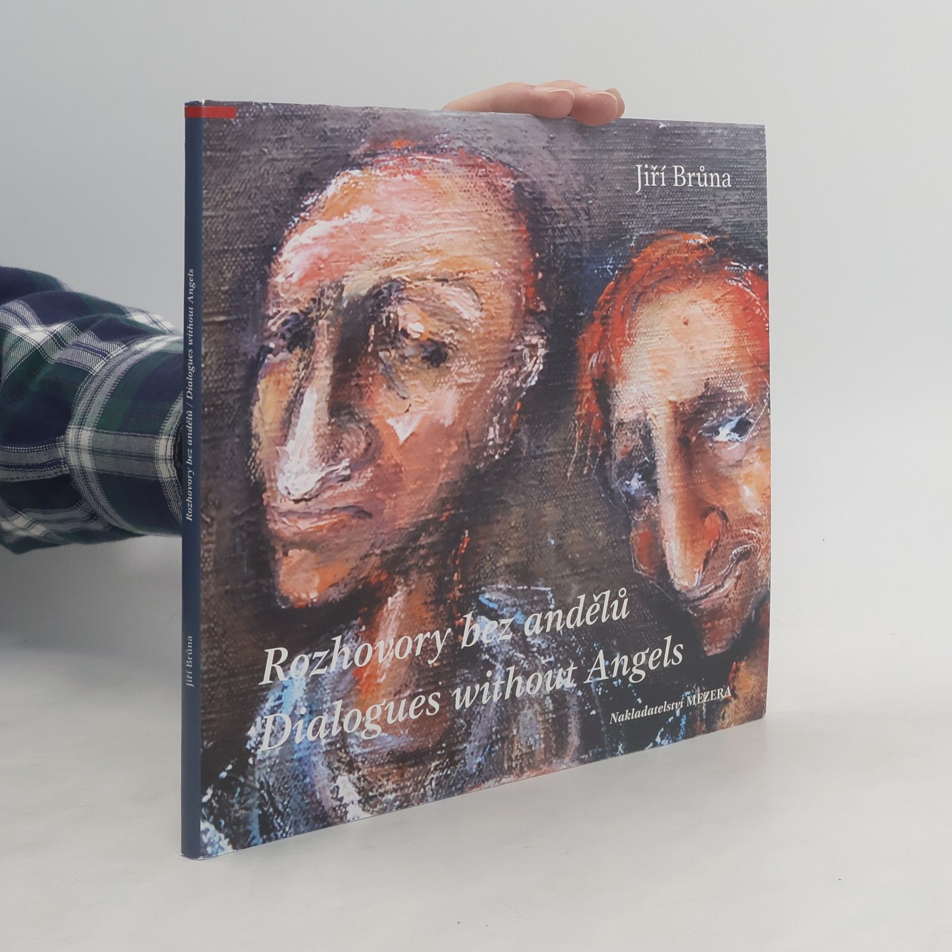 Jiří Brůna Rozhovory bez andělů / Dialogues without angels