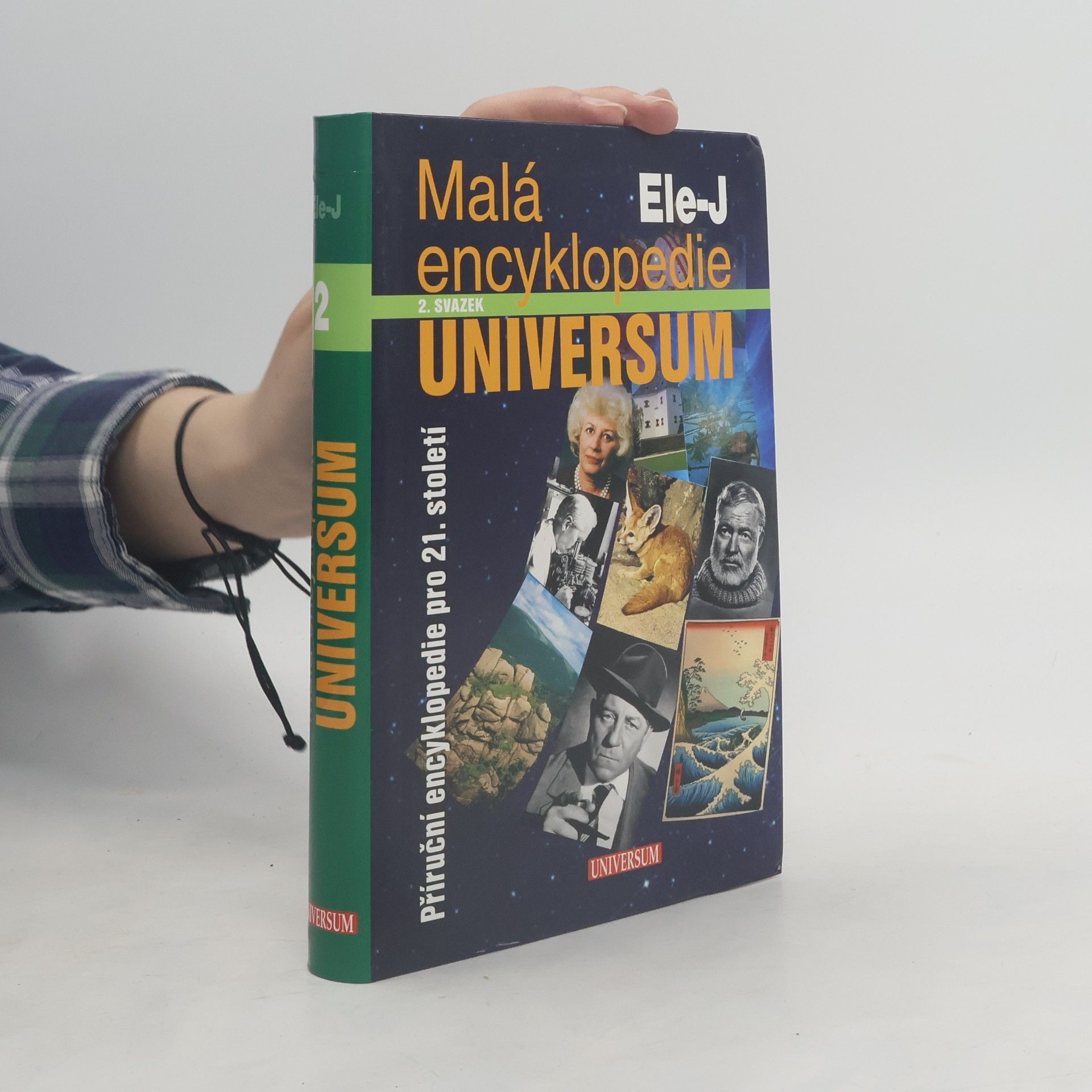 Josef Čermák Malá encyklopedie Universum : příruční encyklopedie pro 21. století. 2 svazek
