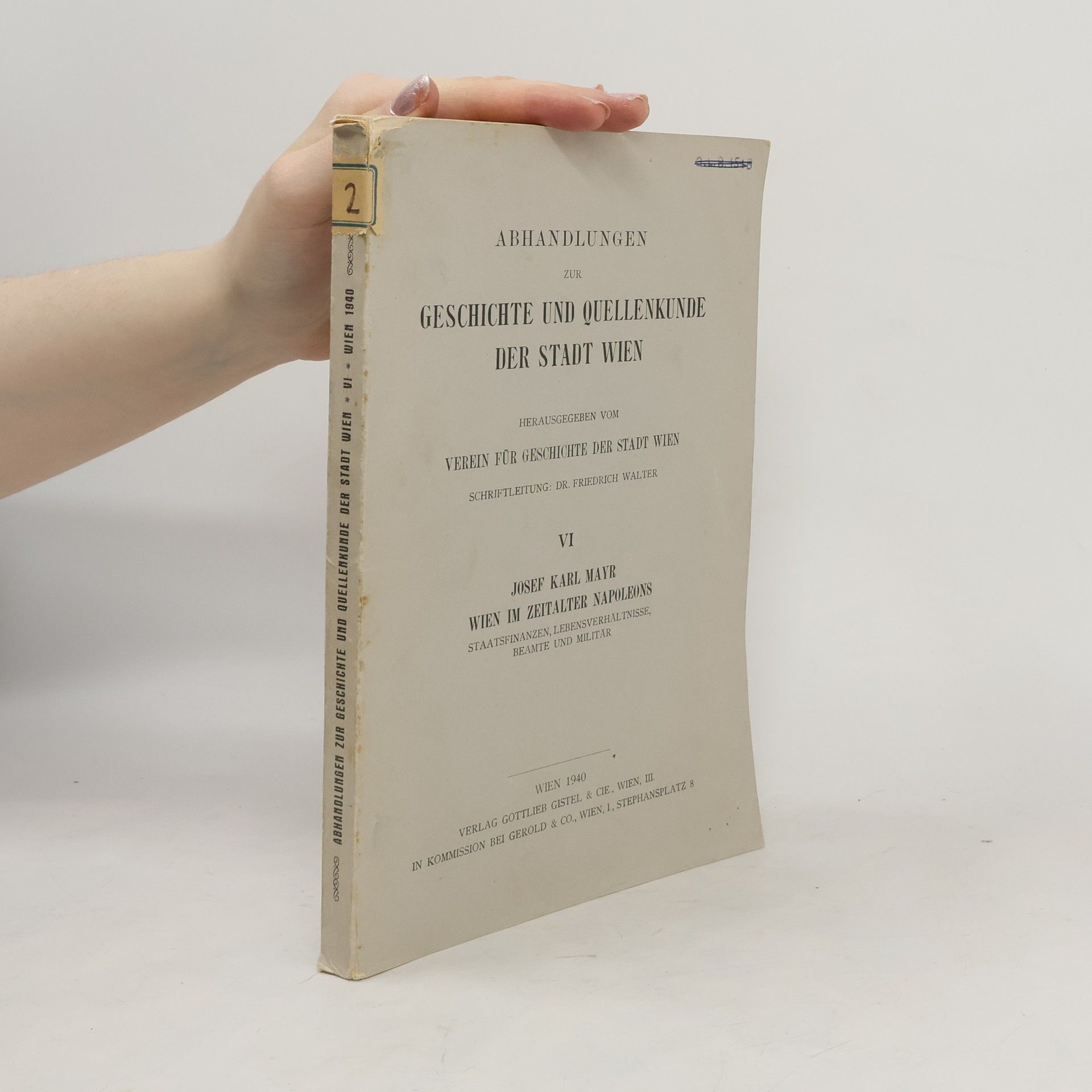 Josef Karl Mayr Abhandlungen zur Geschichte und Quellenkunde der Stadt Wien VI