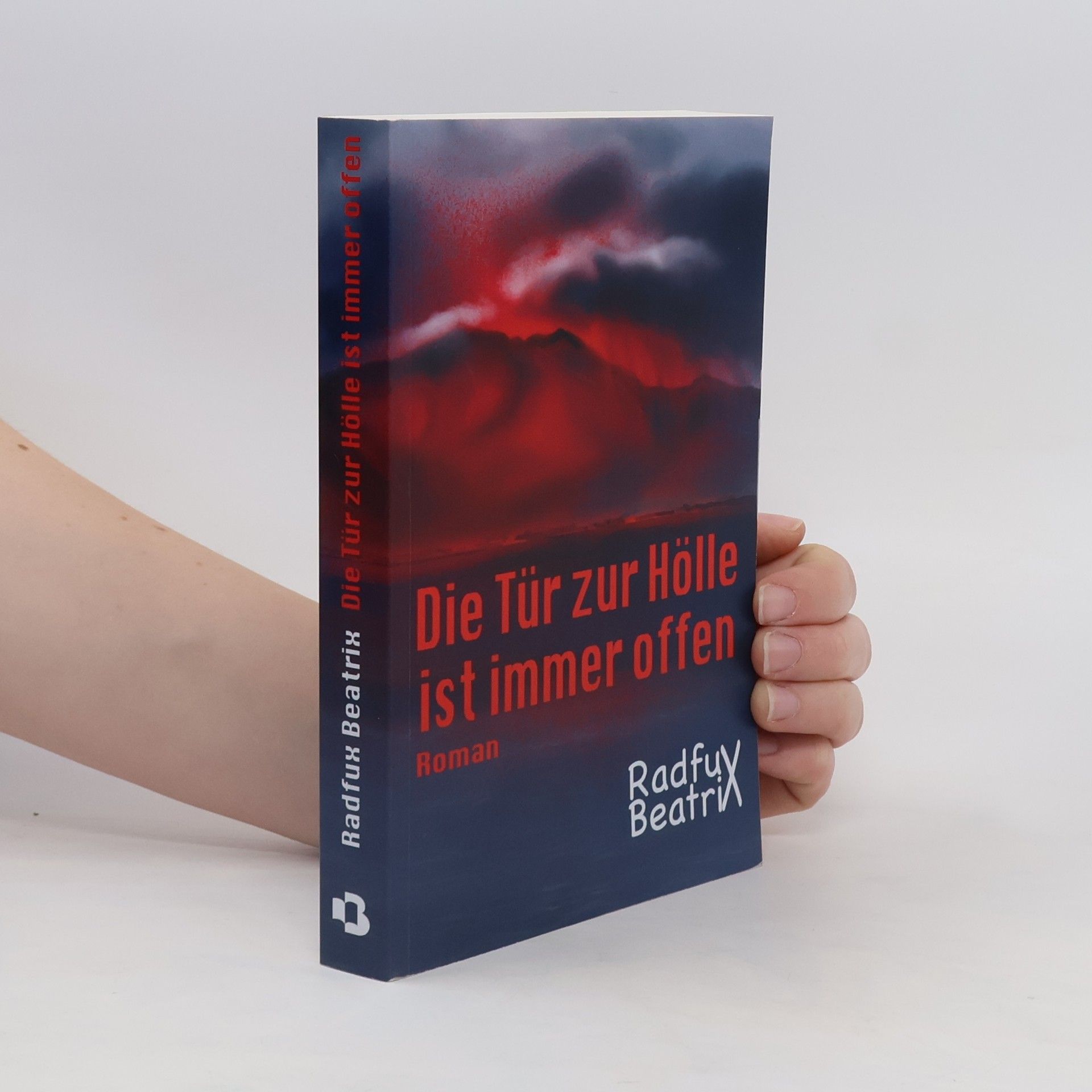 Beatrix Radfux Die Tür zur Hölle ist immer offen
