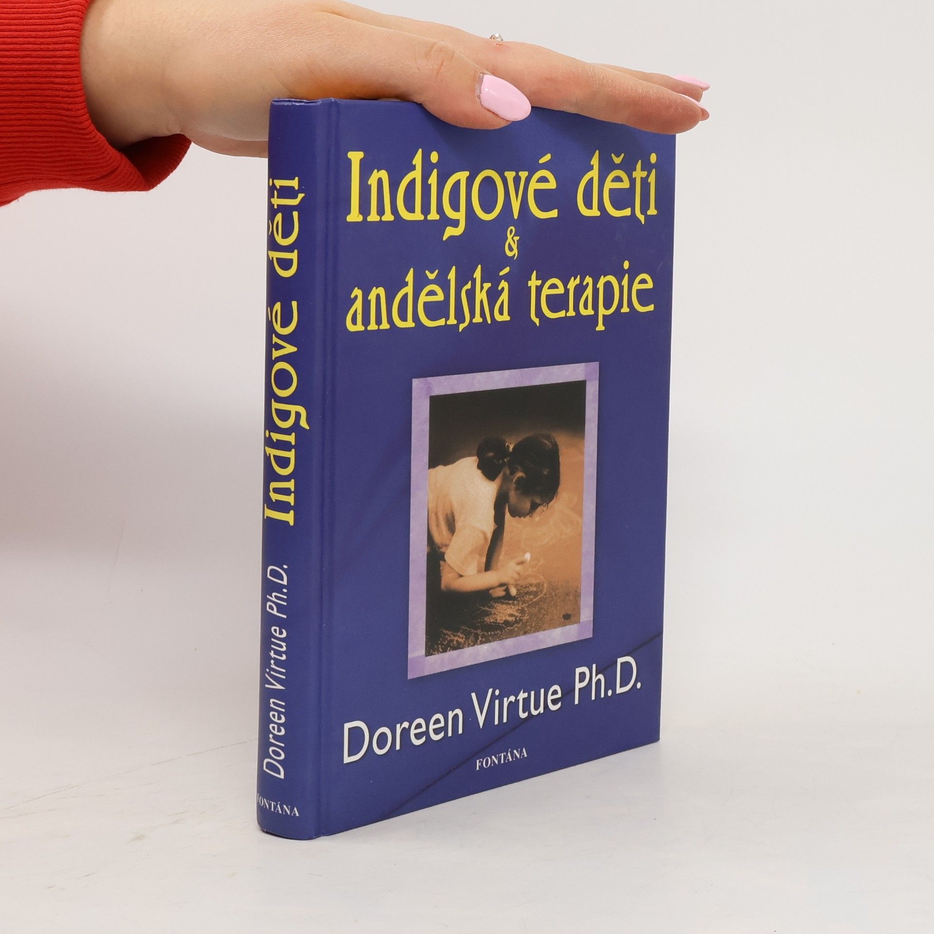 Doreen Virtue Indigové děti a andělská terapie