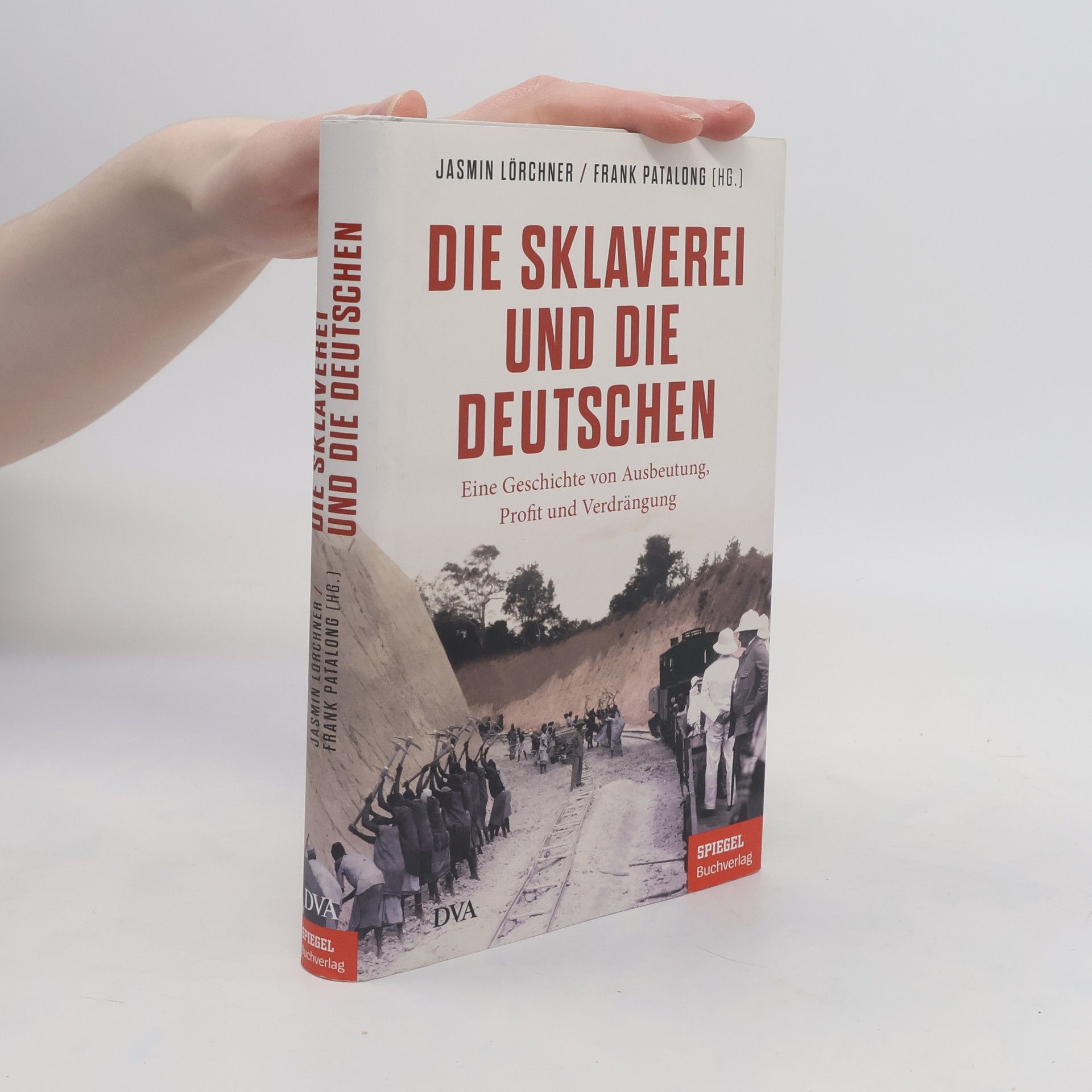 Jasmin Lörchner Die Sklaverei und die Deutschen