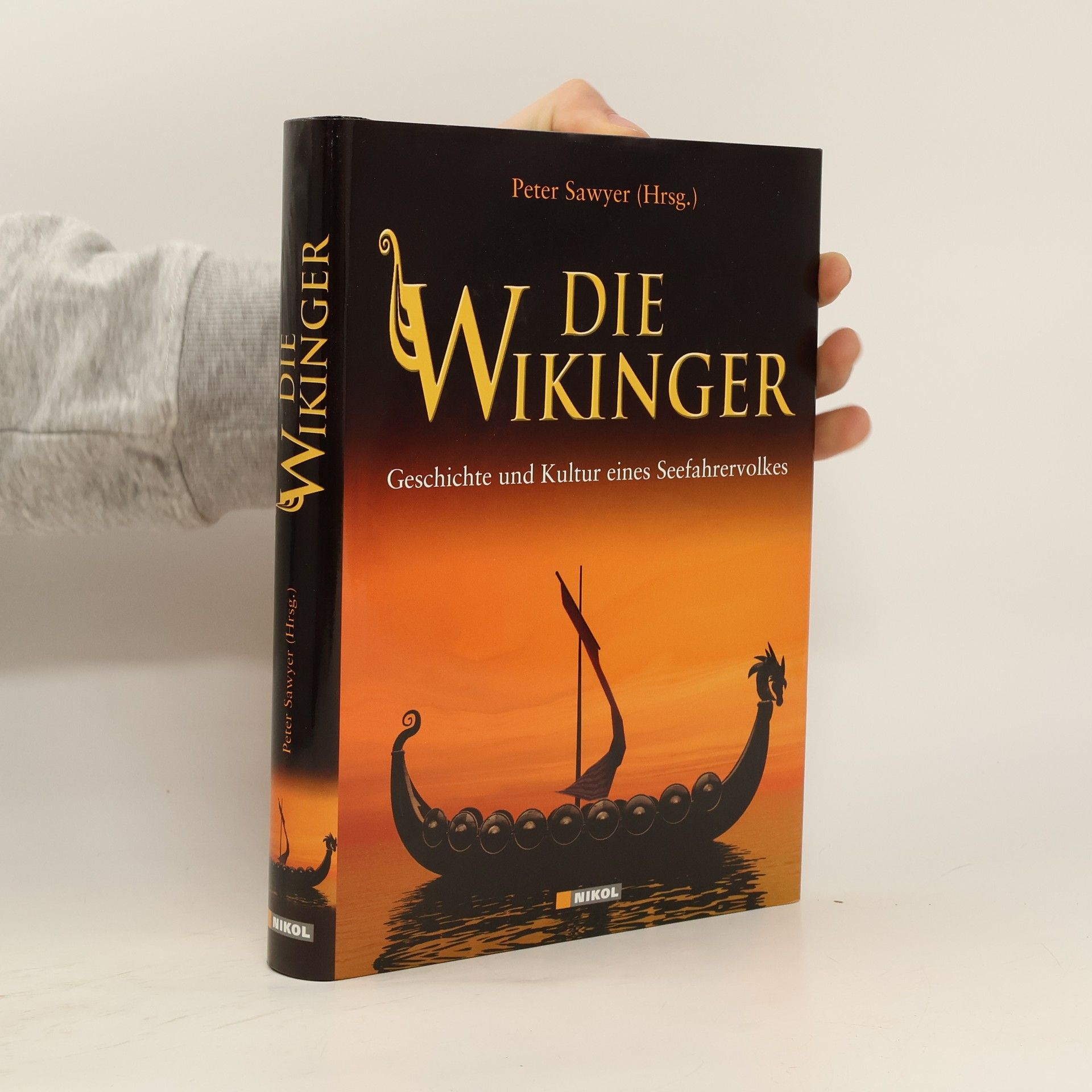 Peter Sawyer Die Wikinder: Geschichte und Kultur eines Seefahrervolkes