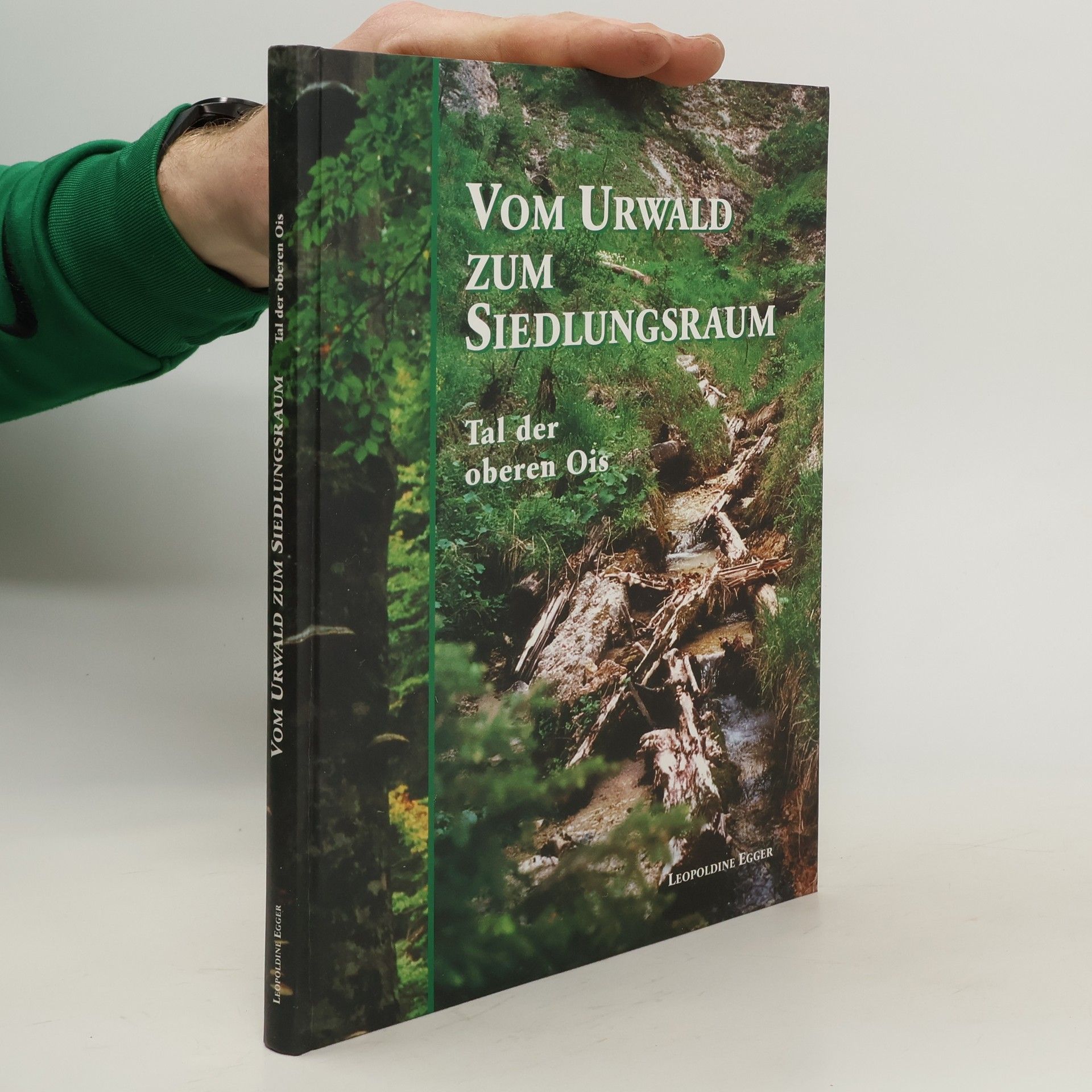 Leopoldine Egger Vom Urwald zum Siedlungsraum