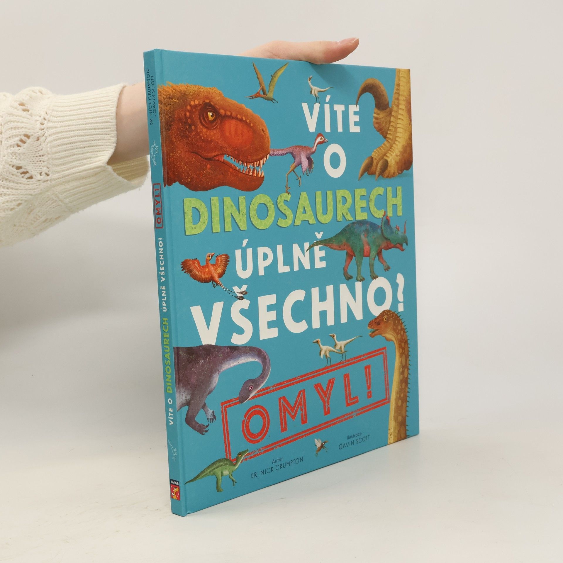 Nick Crumpton Víte o dinosaurech úplně všechno? Omyl!