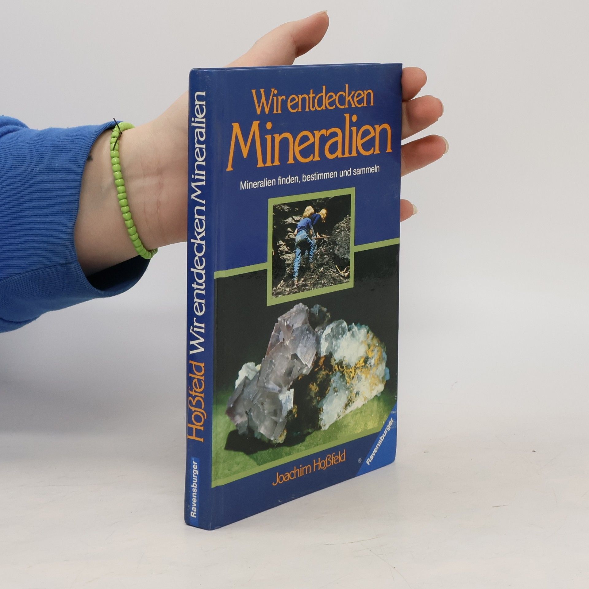 Joachim Hoßfeld Wir entdecken Mineralien