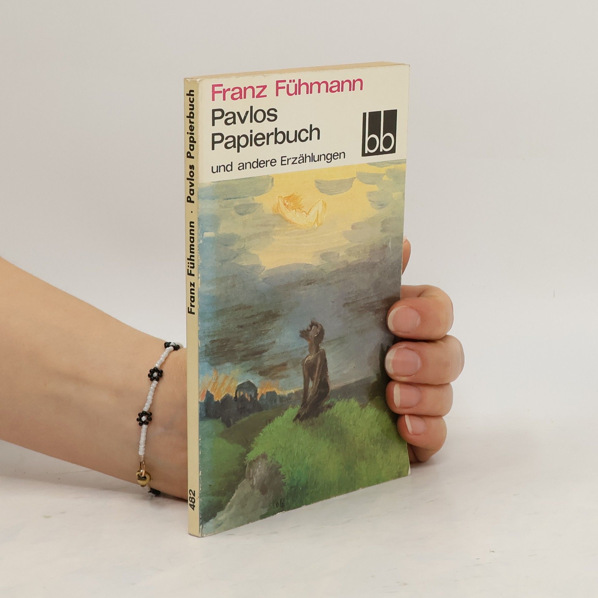Franz Fühmann Pavlos Papierbuch und andere Erzählungen