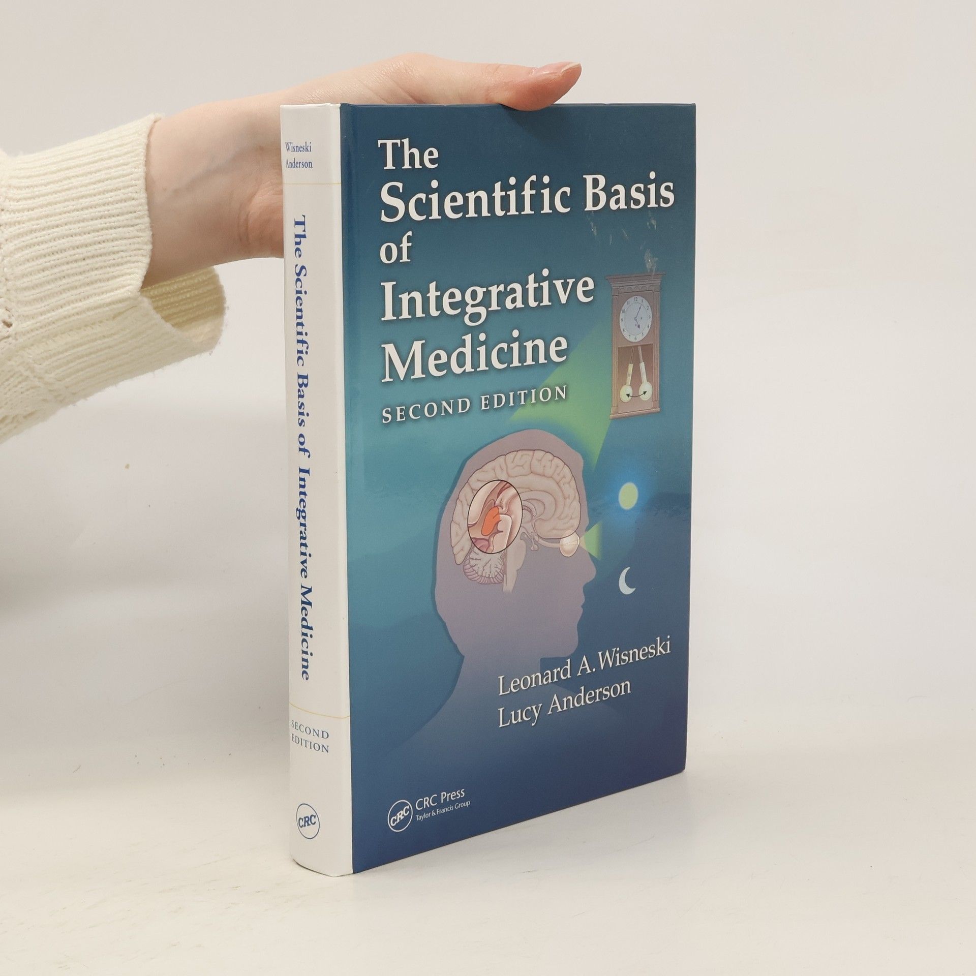 Leonard A. Wisneski The Scientific Basis of Integrative Medicine