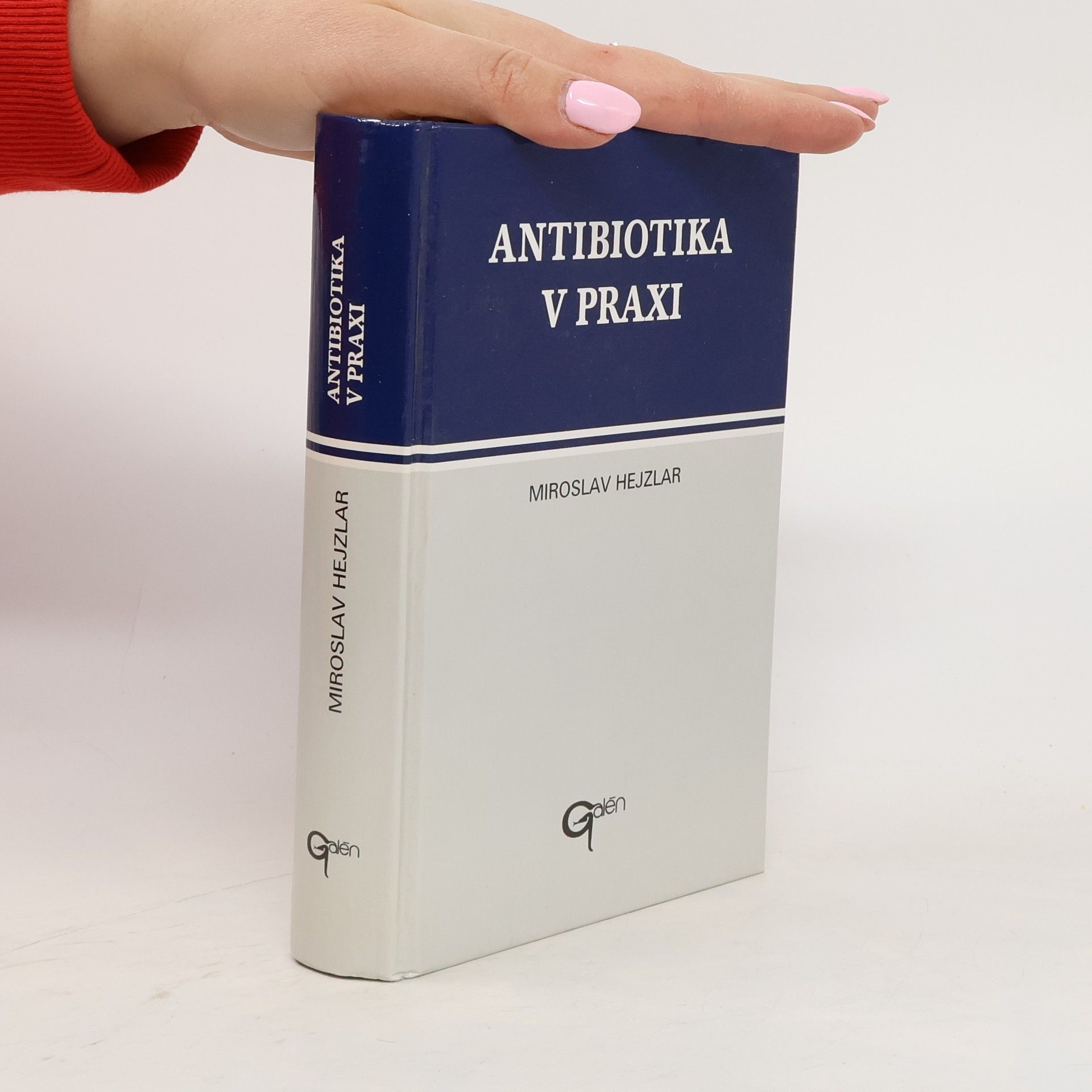 Miroslav Hejzlar Antibiotika v praxi