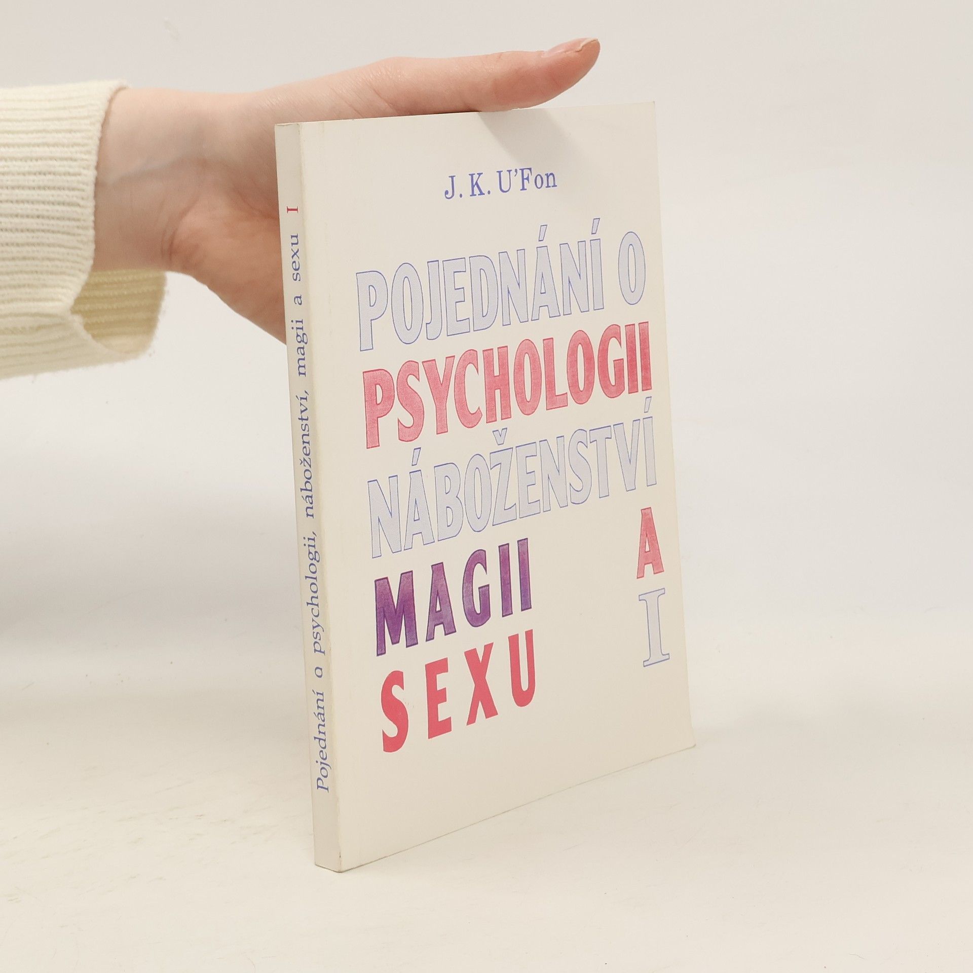 Jan Kristek Pojednání o psychologii, náboženství, magii a sexu I.