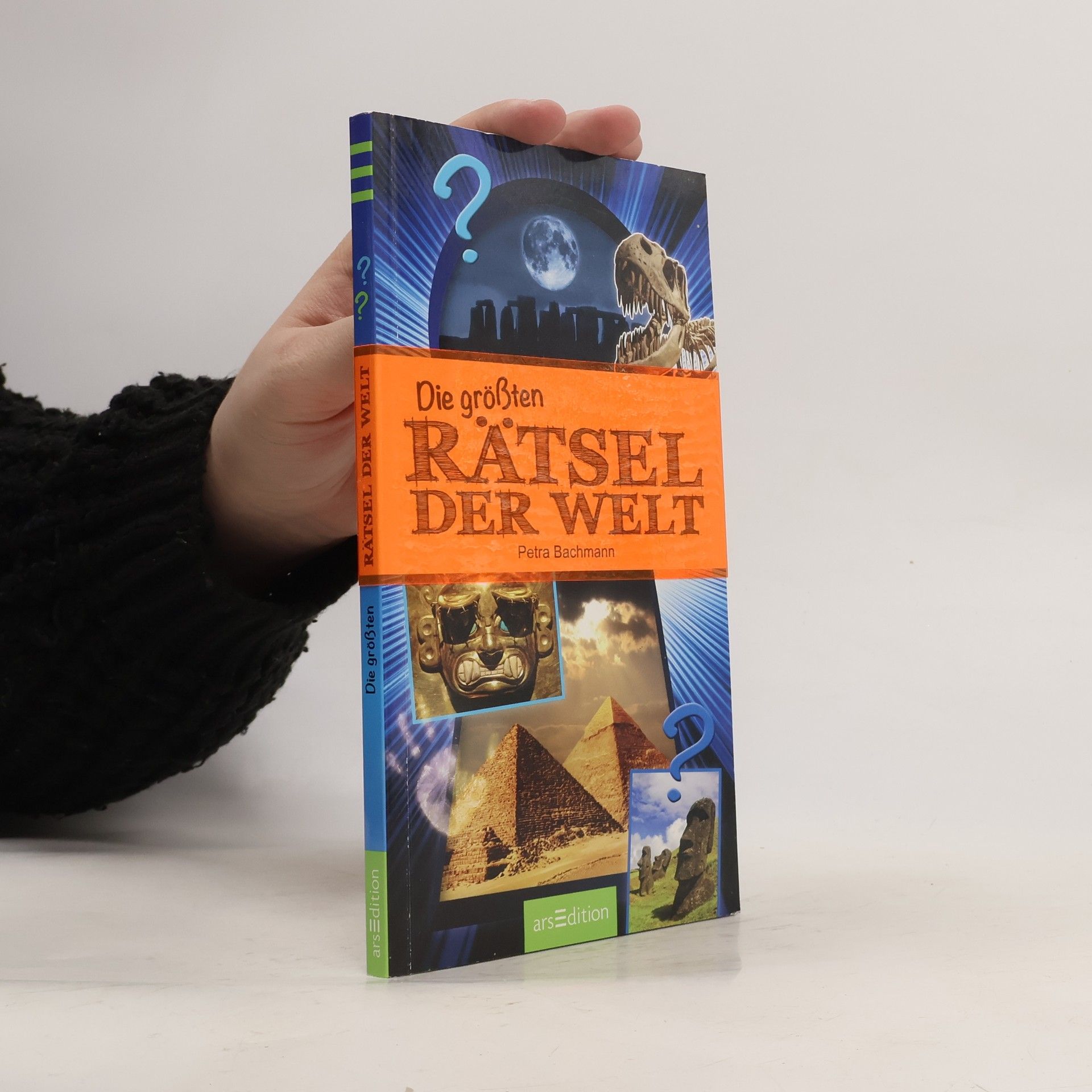 Petra Bachmann Die größten Rätsel der Welt