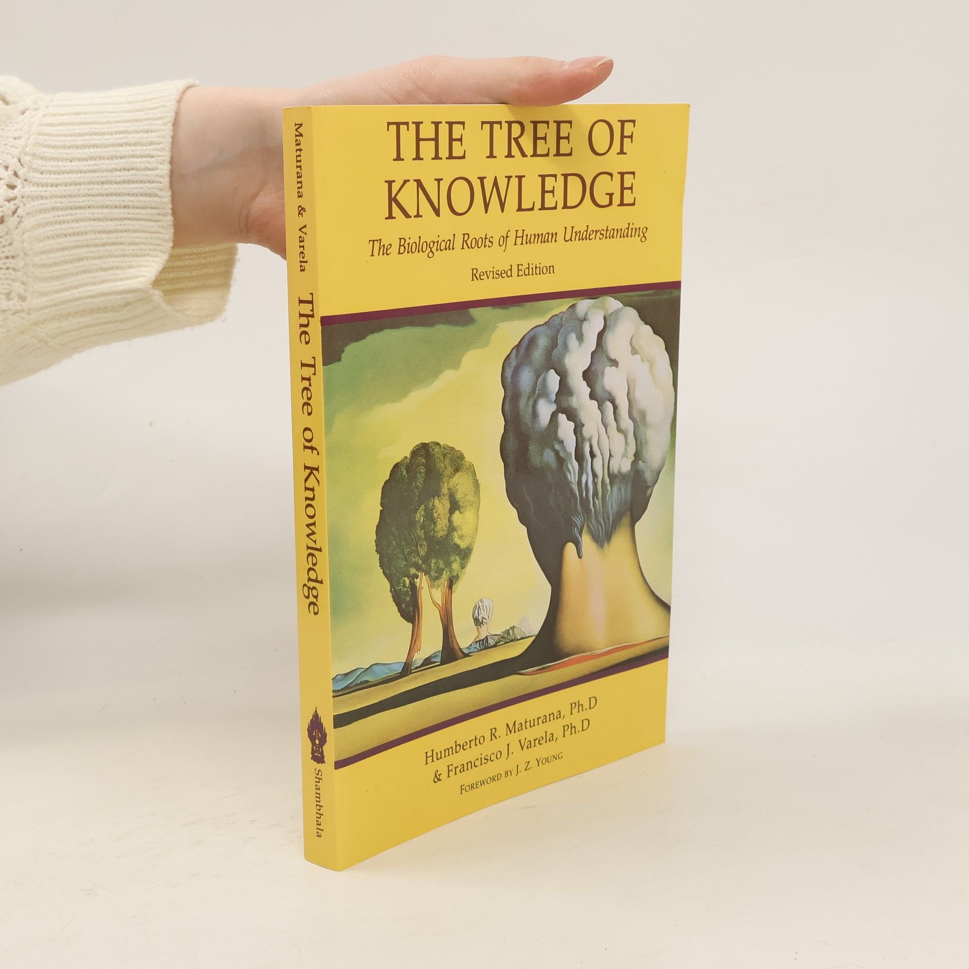 Humberto R. Maturana The tree of knowledge : the biological roots of human understanding