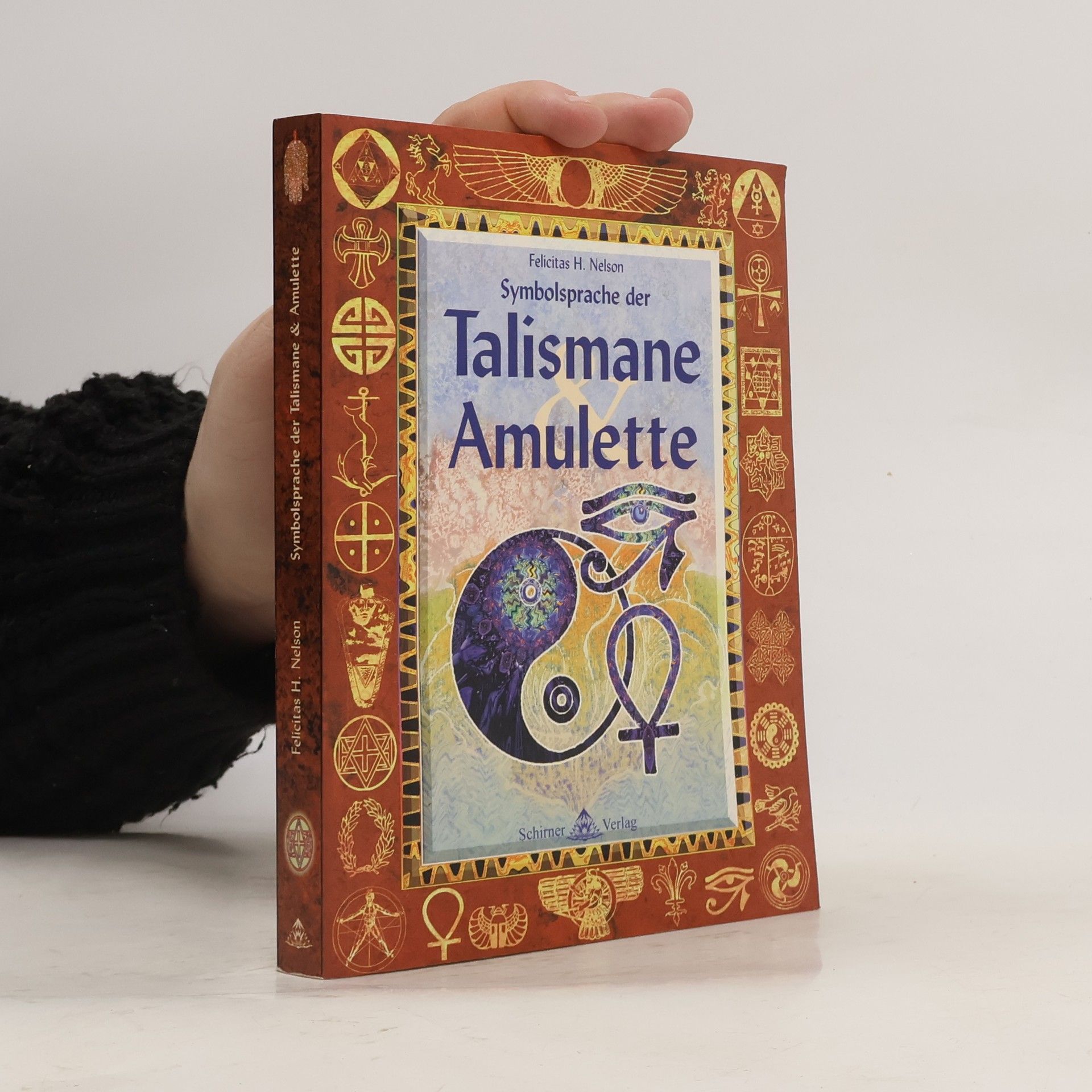 Felicitas H. Nelson Symbolsprache der Talismane & Amulette