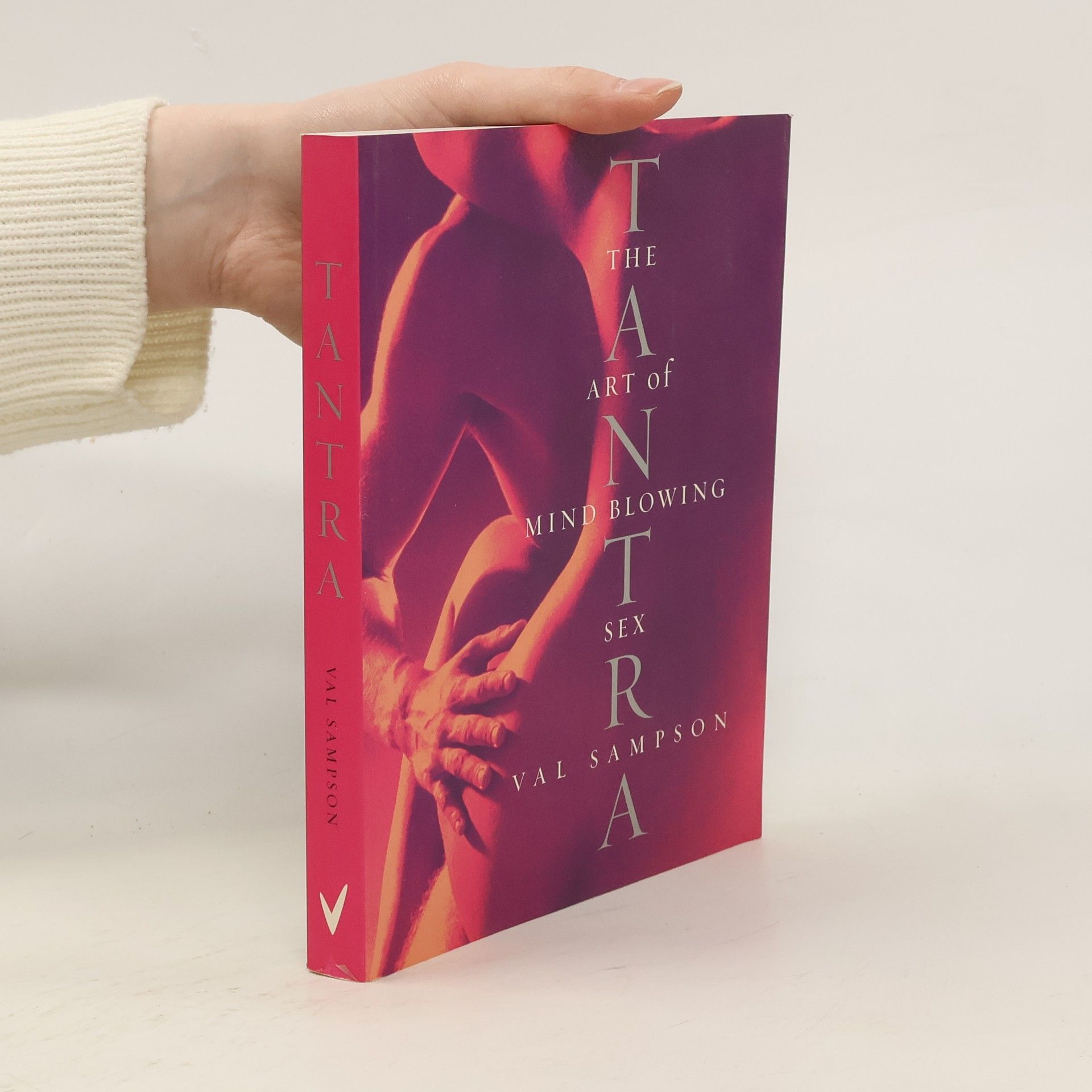 Val Sampson Tantra : the art of mind-blowing sex