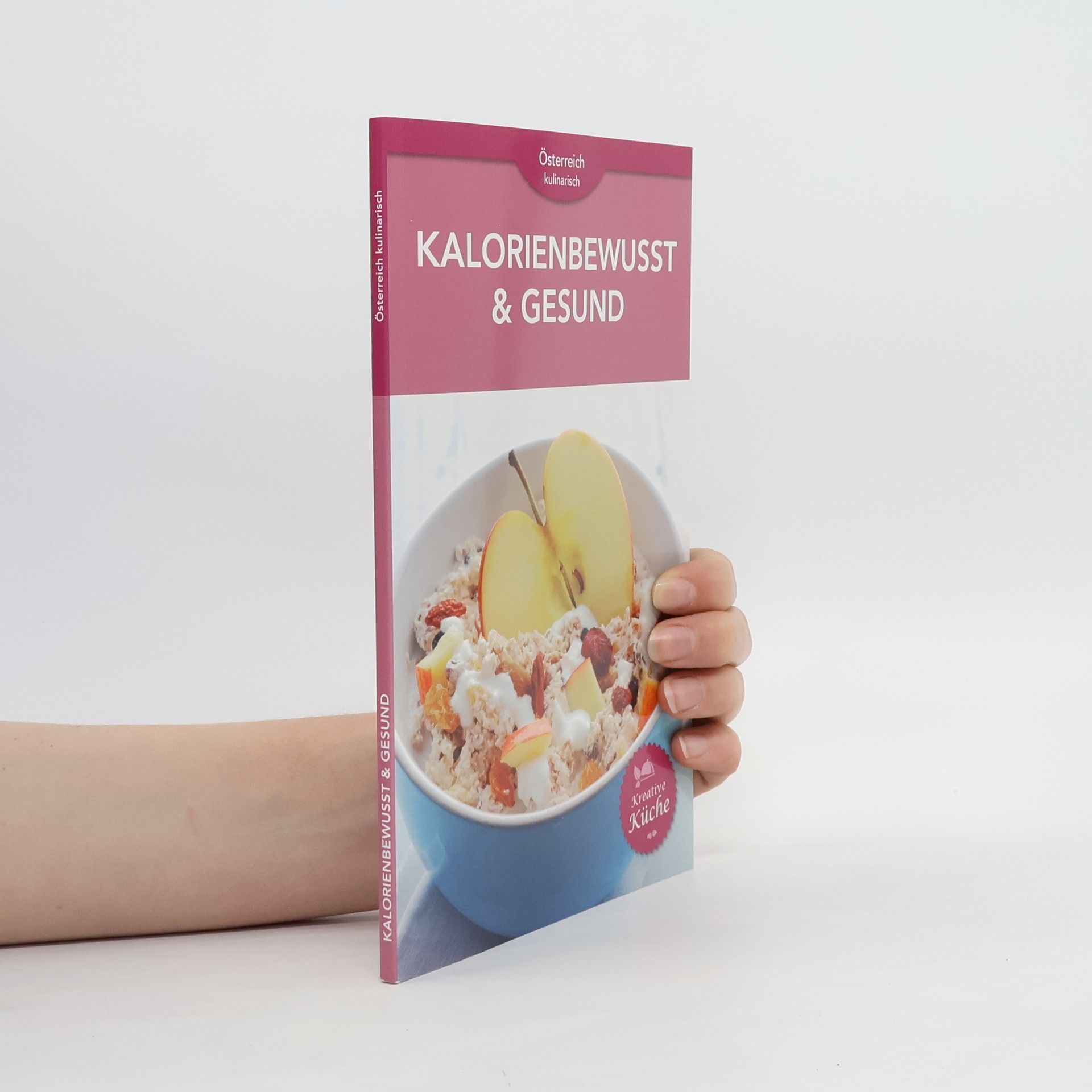 Autorenkollektiv Österreich kulinarisch. Kalorienbewusst & Gesund