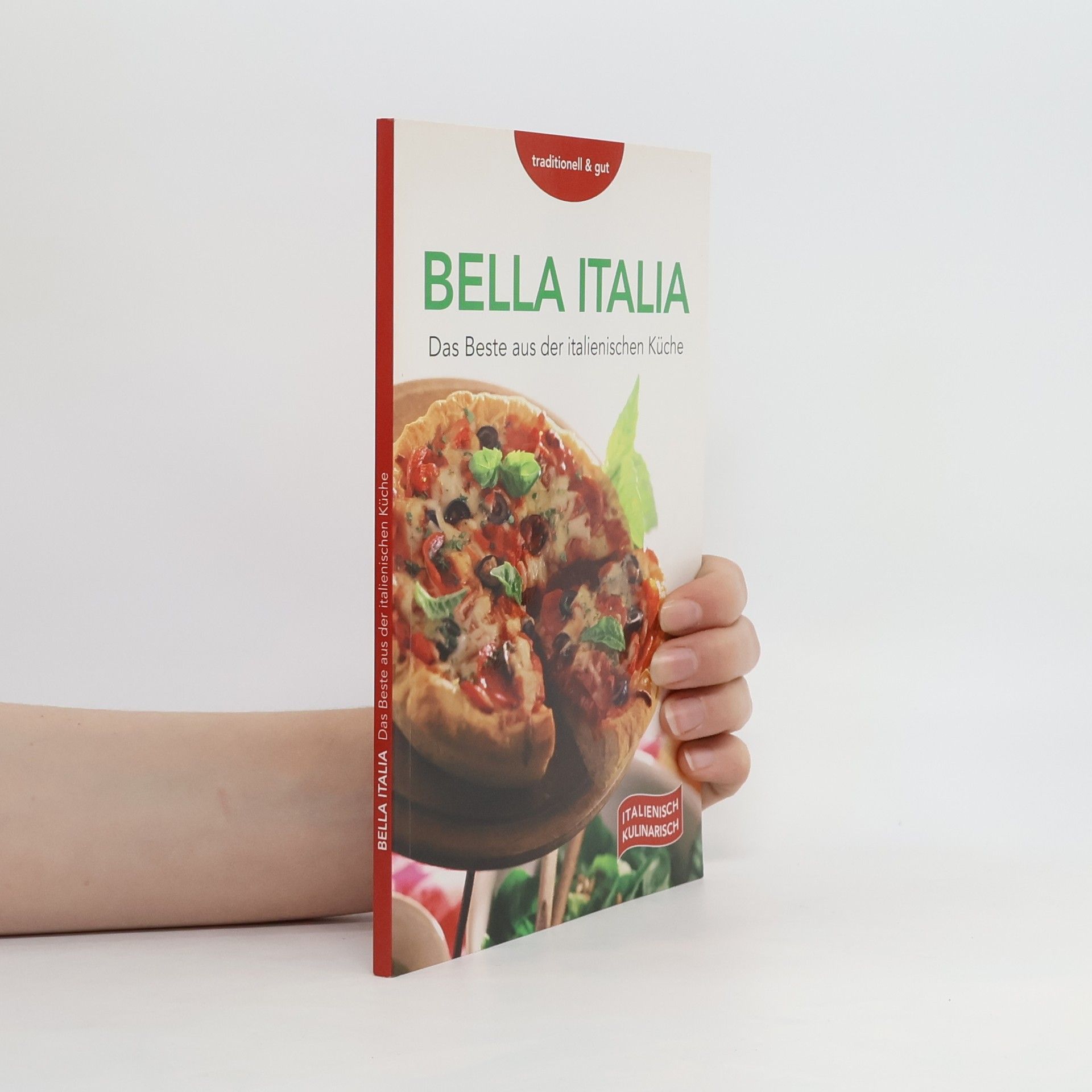 Collectif d'auteurs Bella Italia. Das Beste aus der italienischen Küche