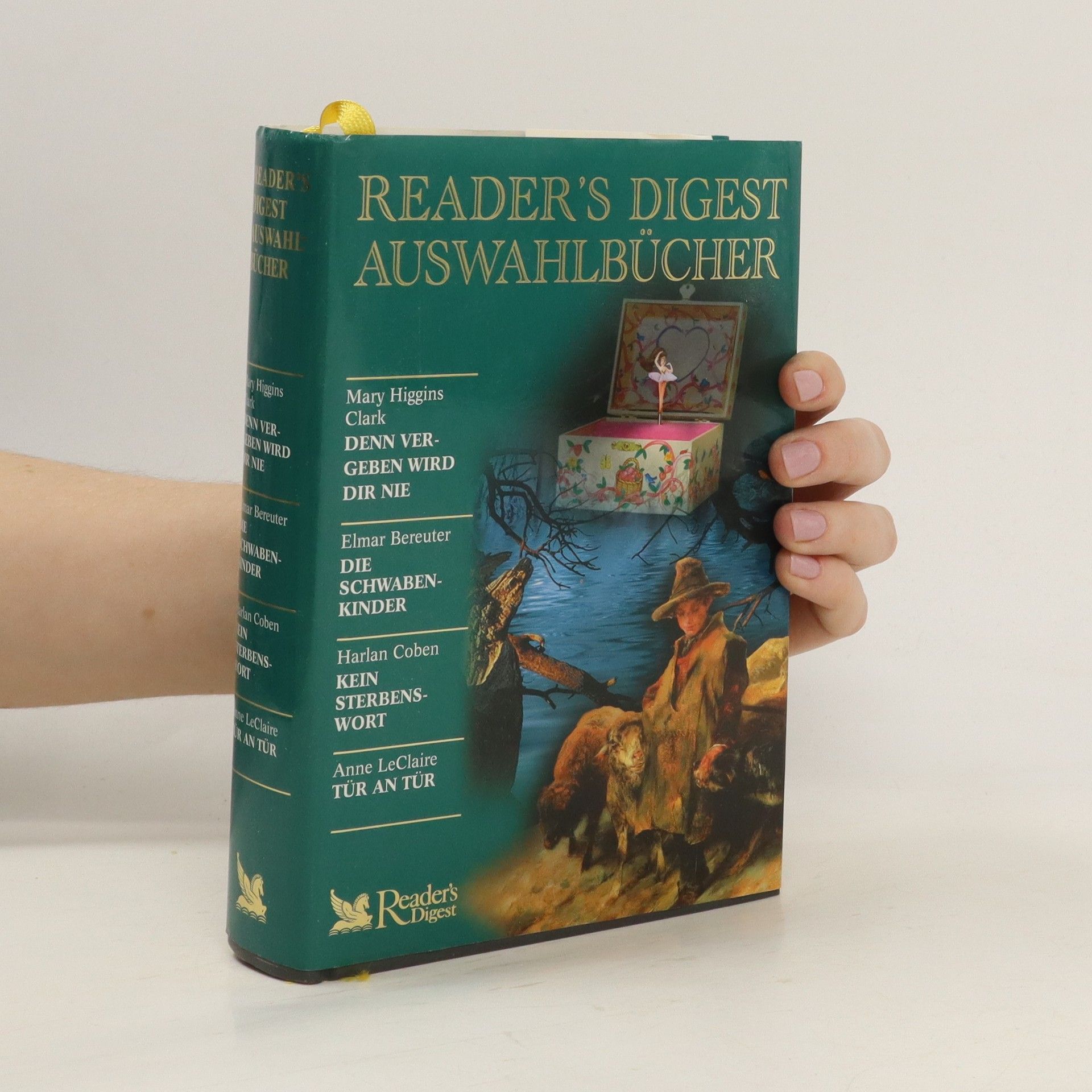Mary Higgins Clark Reader´s Digest Auswahlbücher. Denn Vergeben Wird dir nie. Die Schwabenkinder. Kein Sterbenswort. Tür an Tür