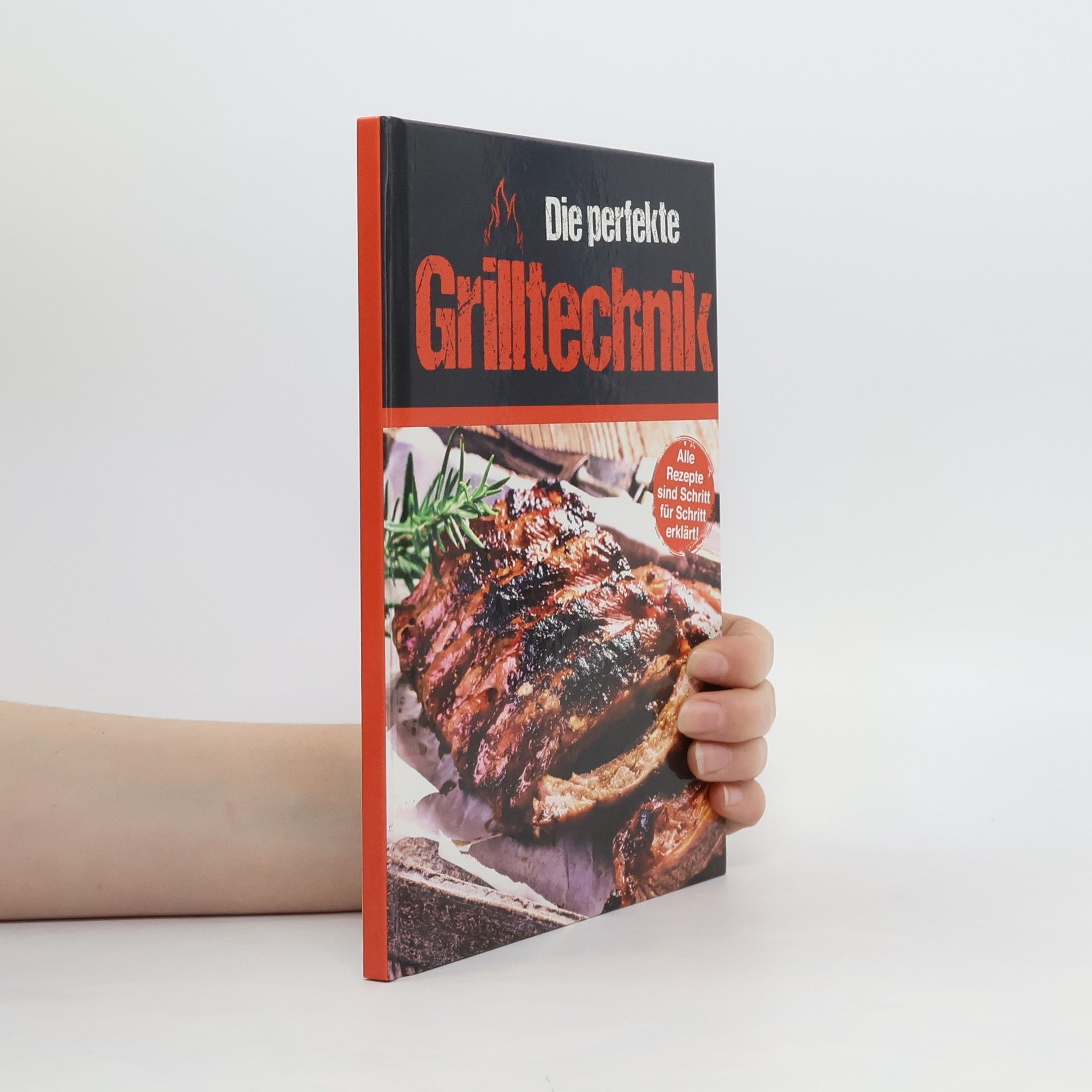 Autorenkollektiv Die perfekte Grilltechnik