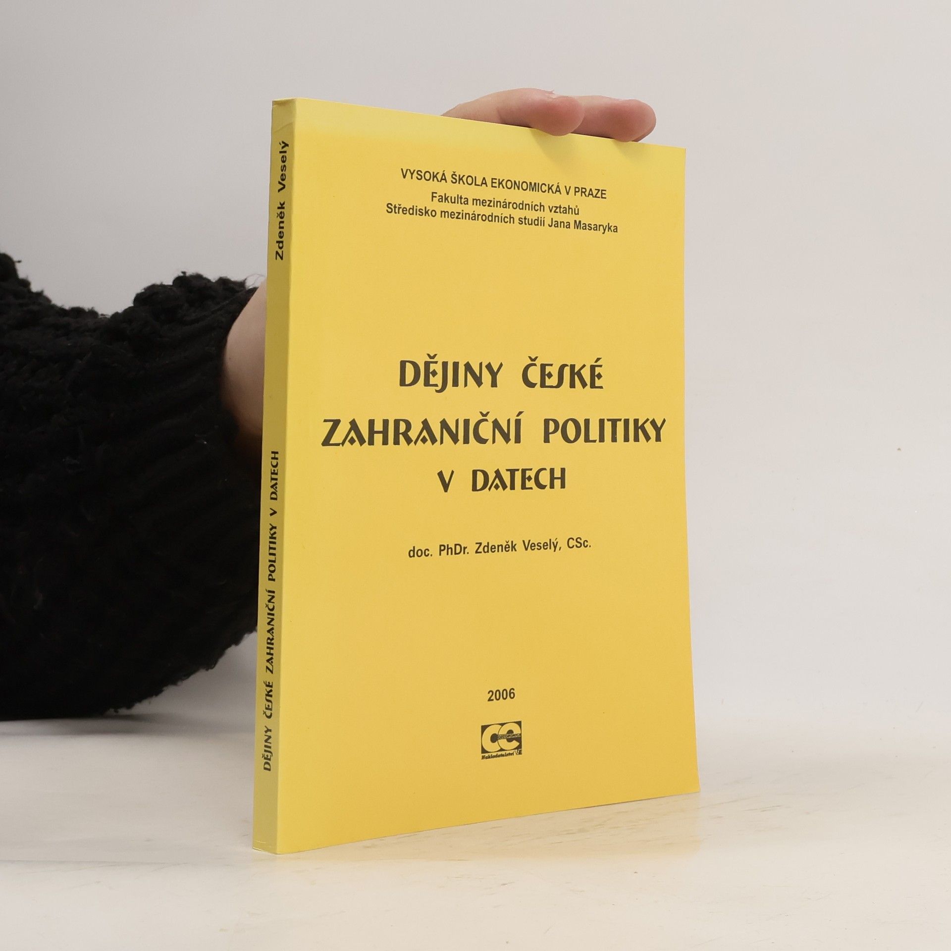 Zdeněk Veselý Dějiny české zahraniční politiky v datech