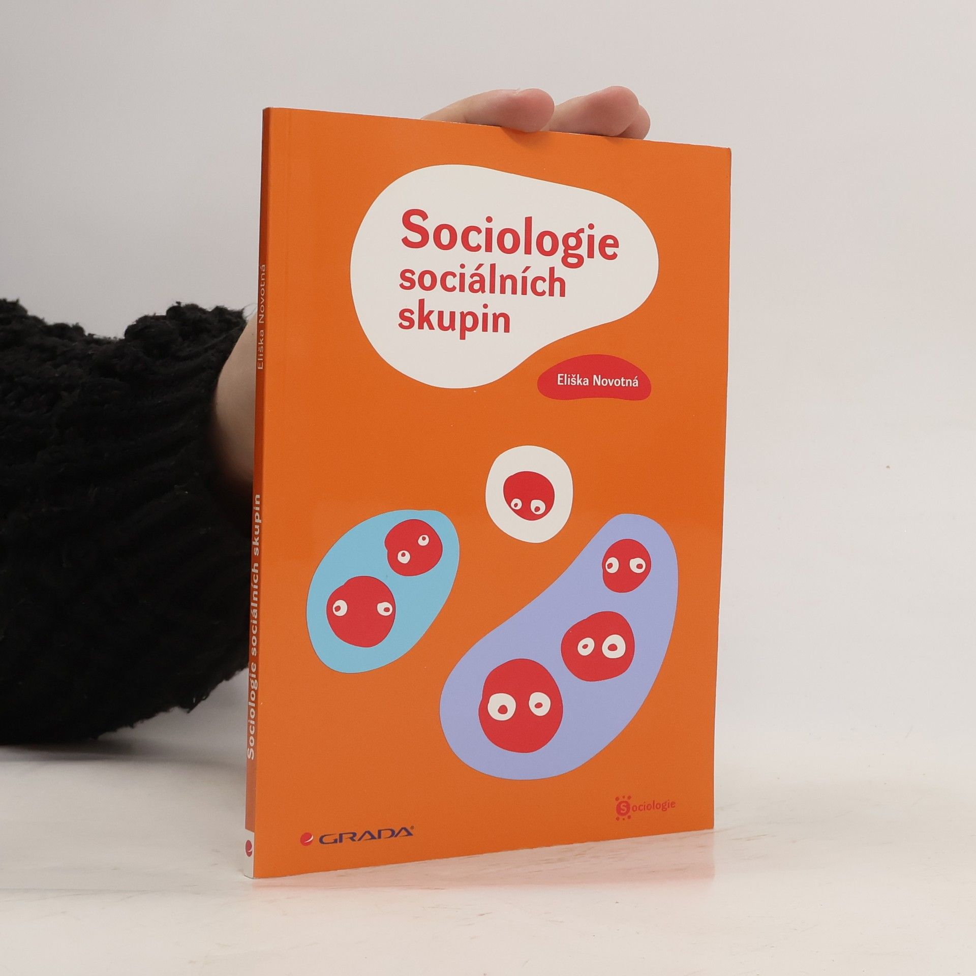 Eliška Novotná Sociologie sociálních skupin
