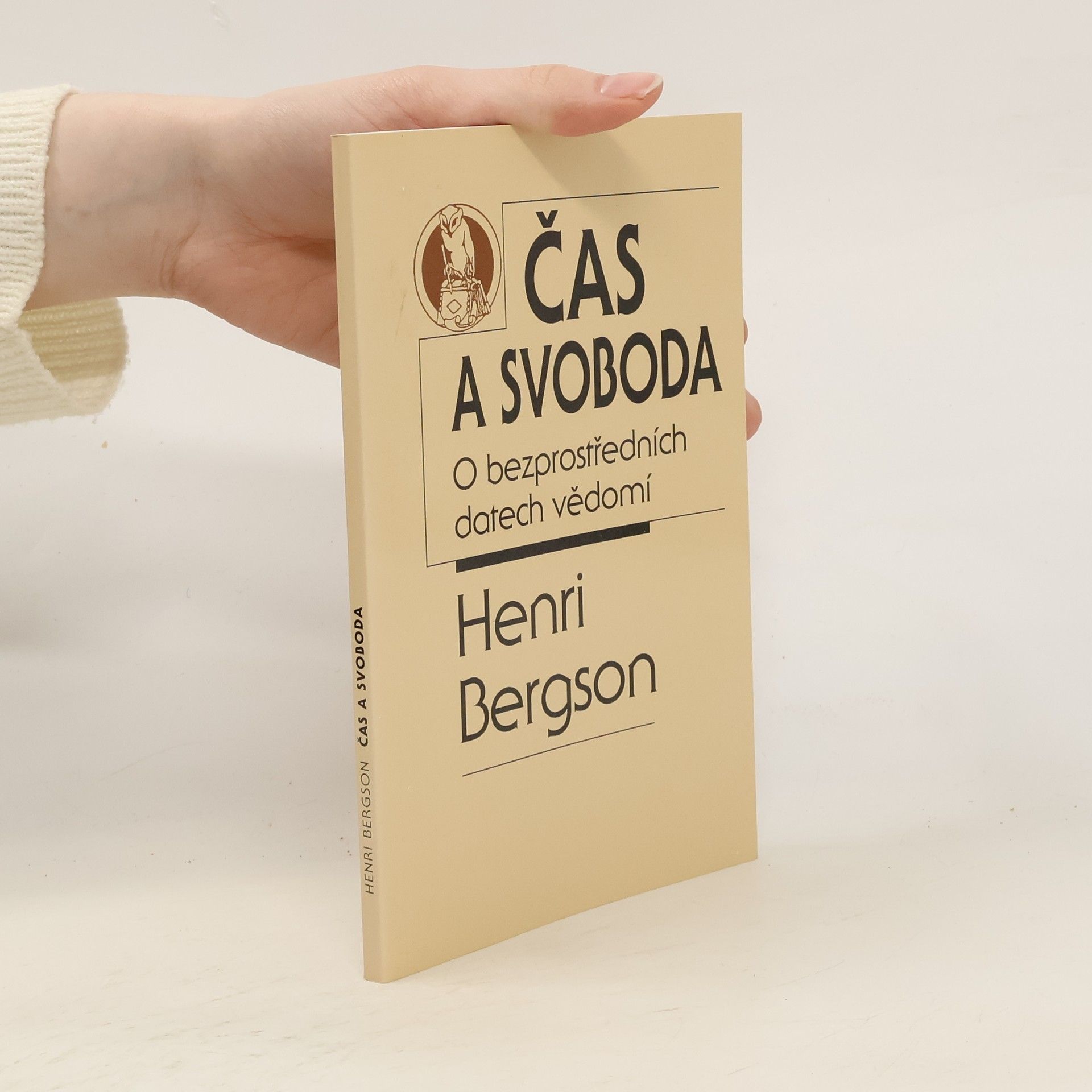 Henri Bergson Čas a svoboda. O bezprostředních datech vědomí