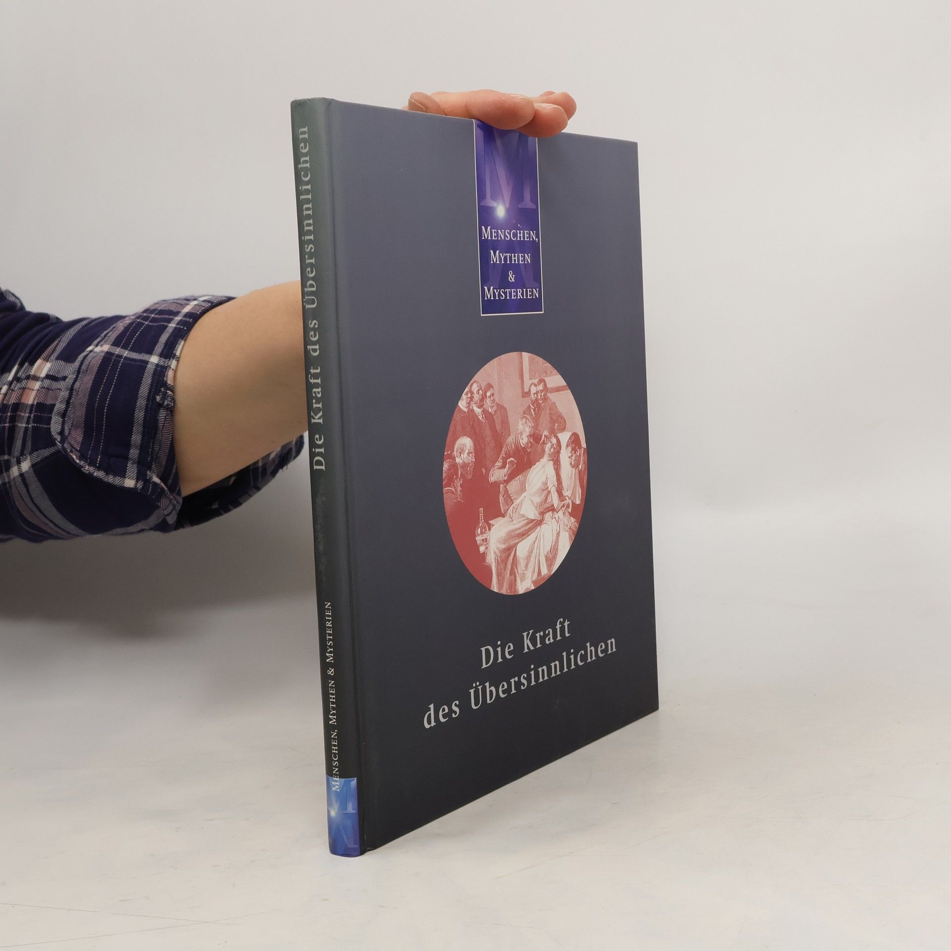 Autorenkollektiv Menschen, Mythen & Mysterien. Die Kraft des Übersinnlichen