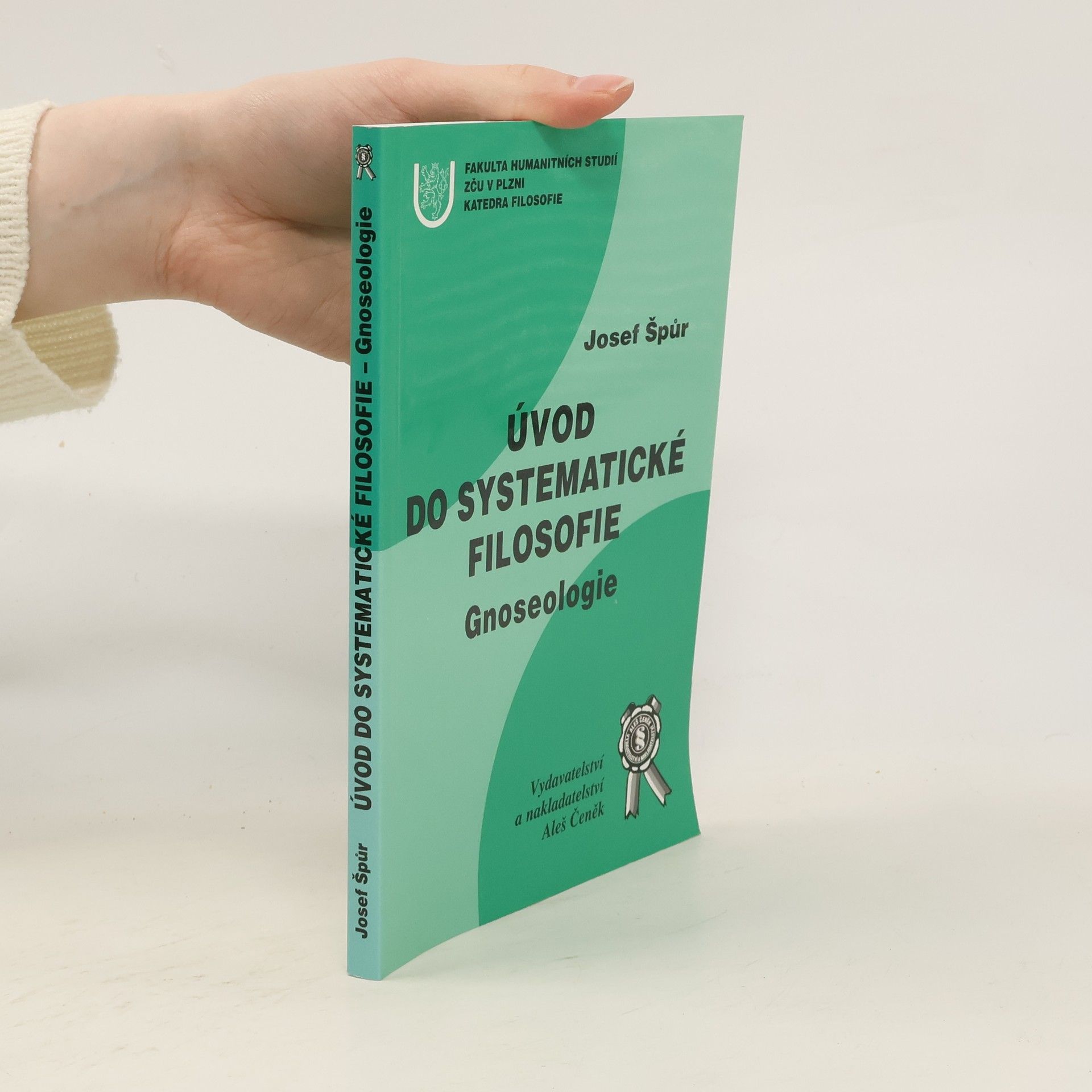 Josef Špůr Úvod do systematické filosofie - Gnoseologie