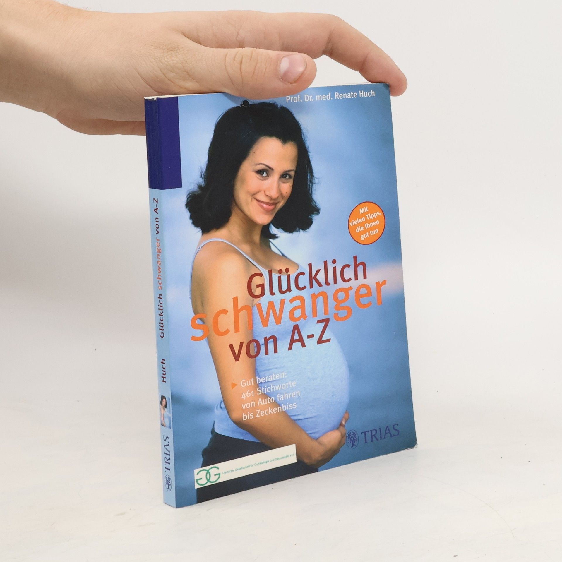 Renate Huch Glücklich schwanger von A-Z