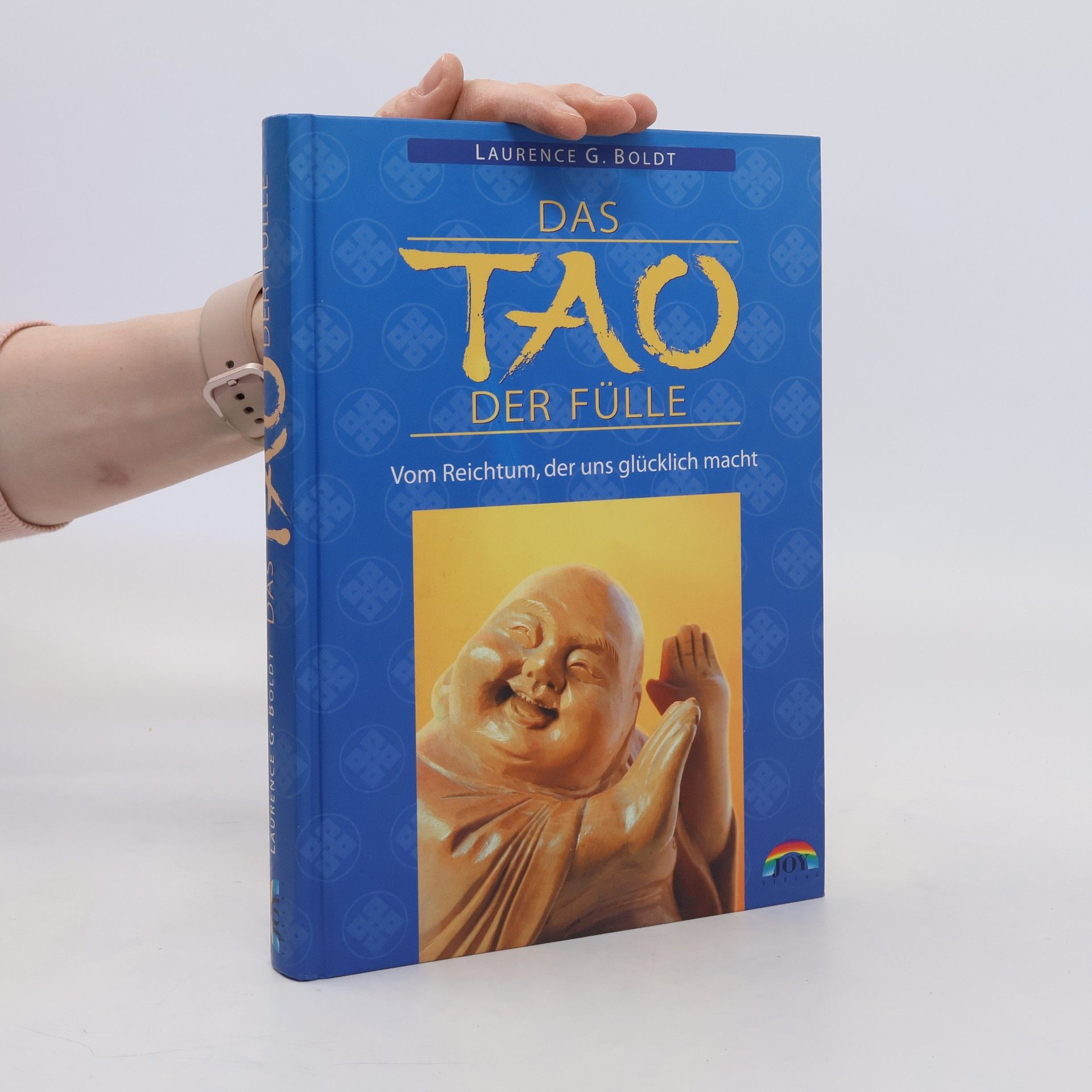 Laurence G. Boldt Das Tao der Fülle