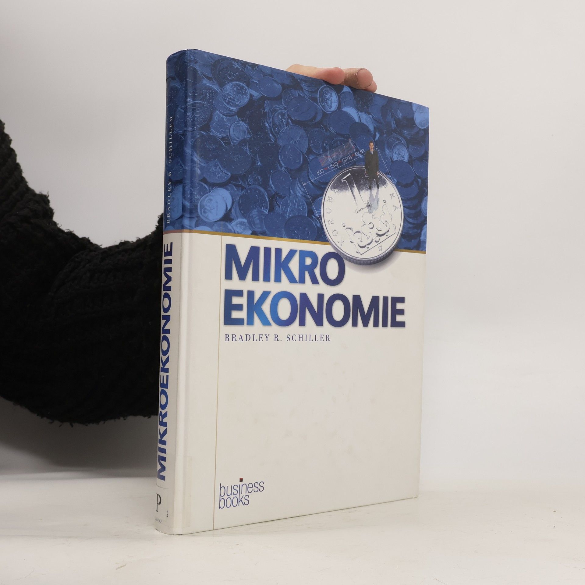 Bradley R. Schiller Mikroekonomie dnes