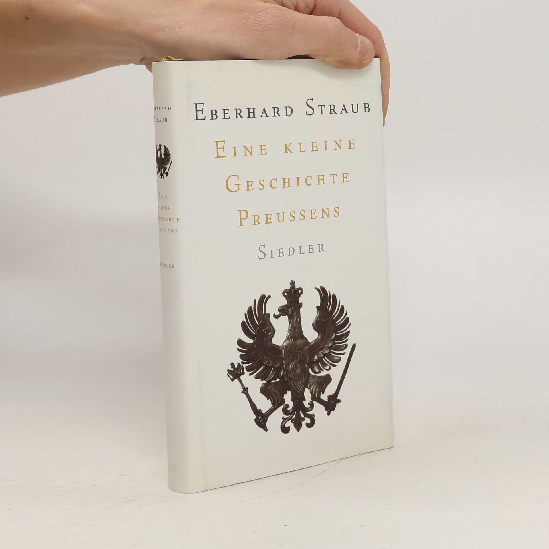 Eberhard Straub Eine kleine Geschichte Preußens