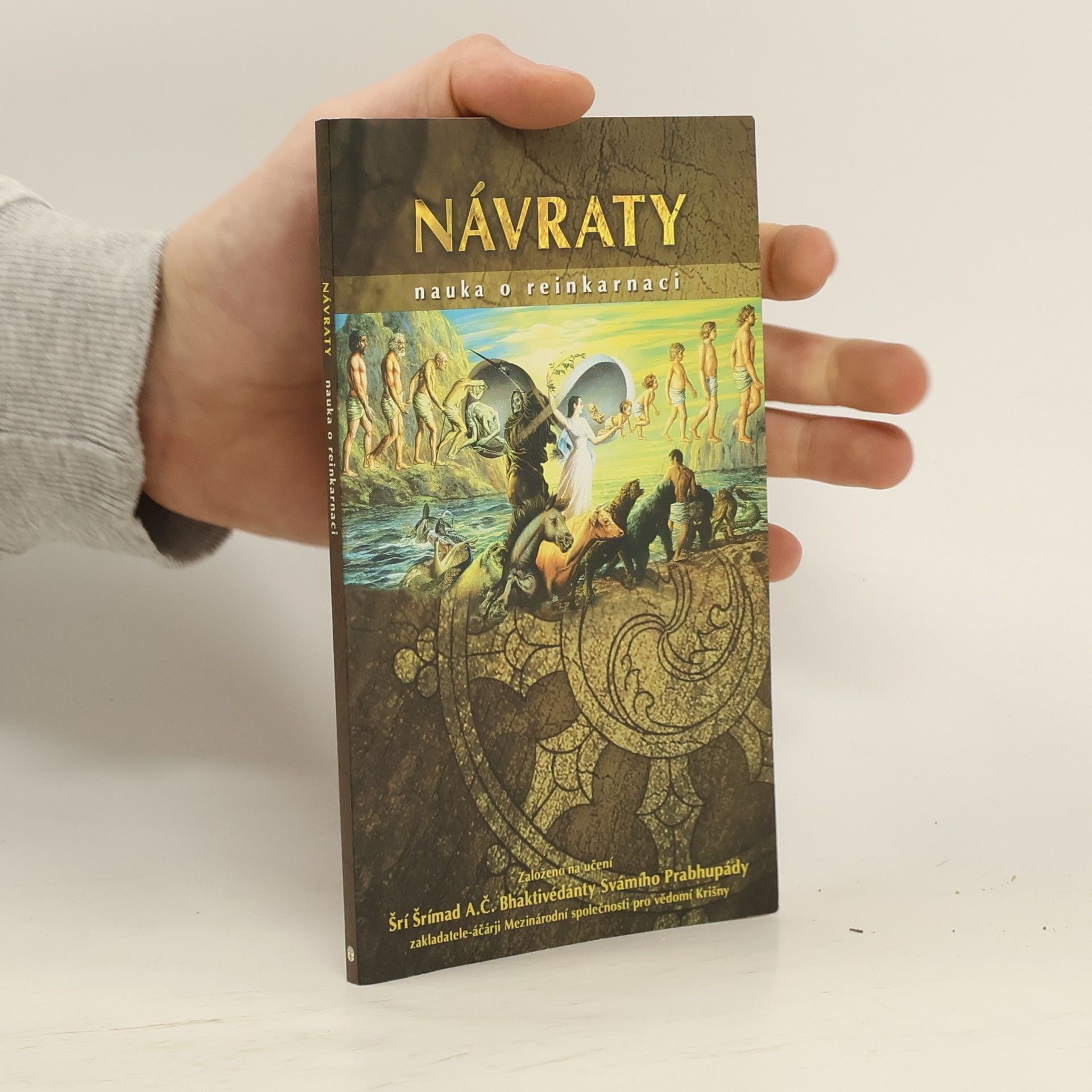 A. C. Bhaktivédánta Svámí Prabhupáda Návraty. Nauka o reinkarnaci