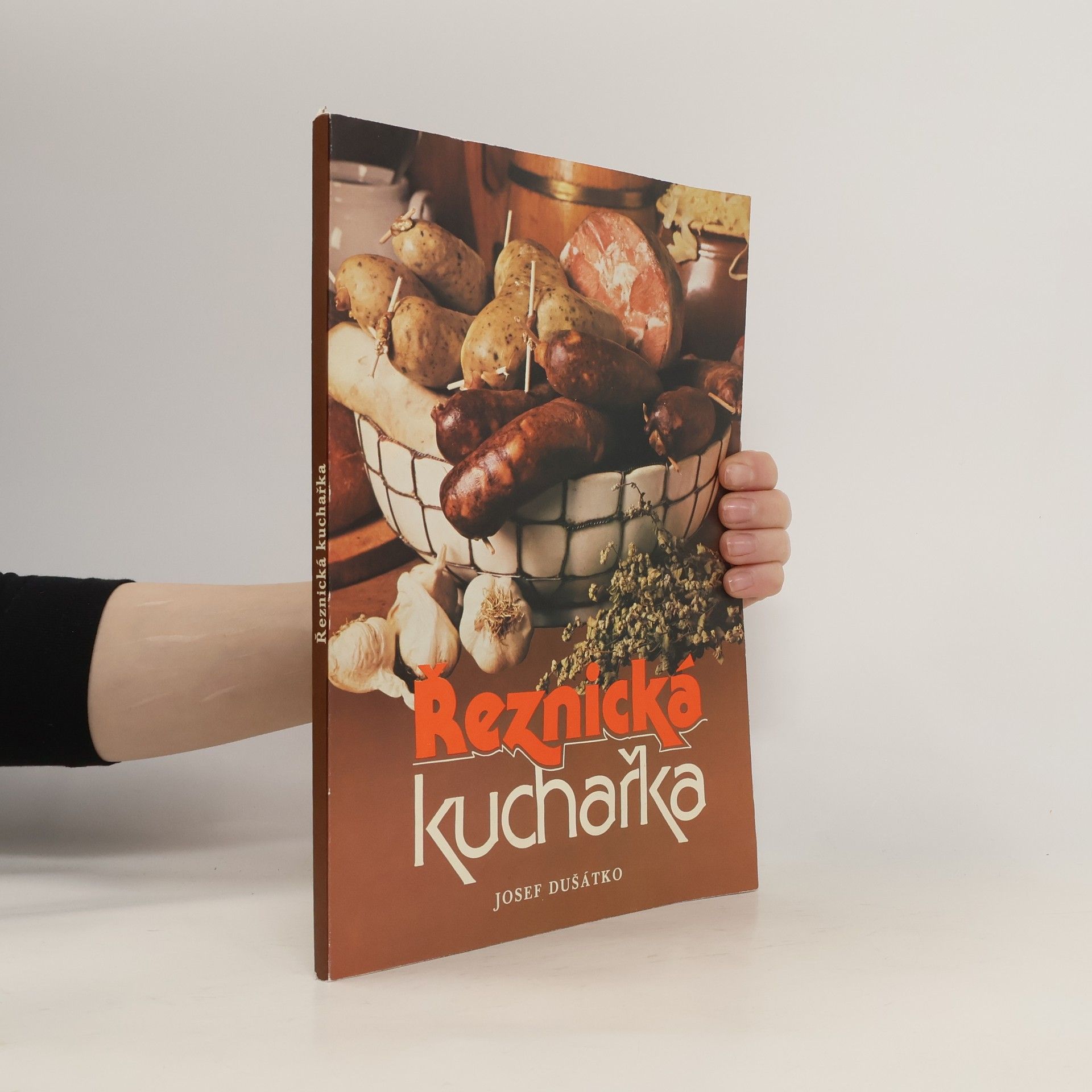 Josef Dušátko Řeznická kuchařka