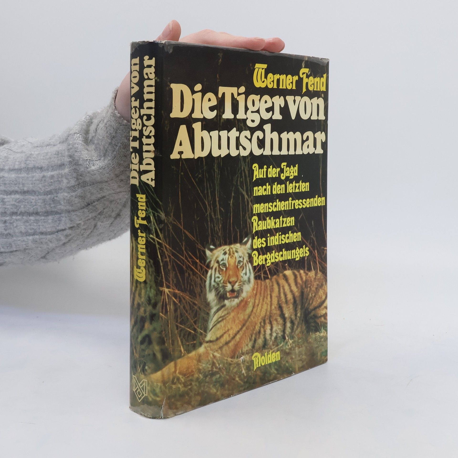 Werner Fend Die Tiger von Abutschmar