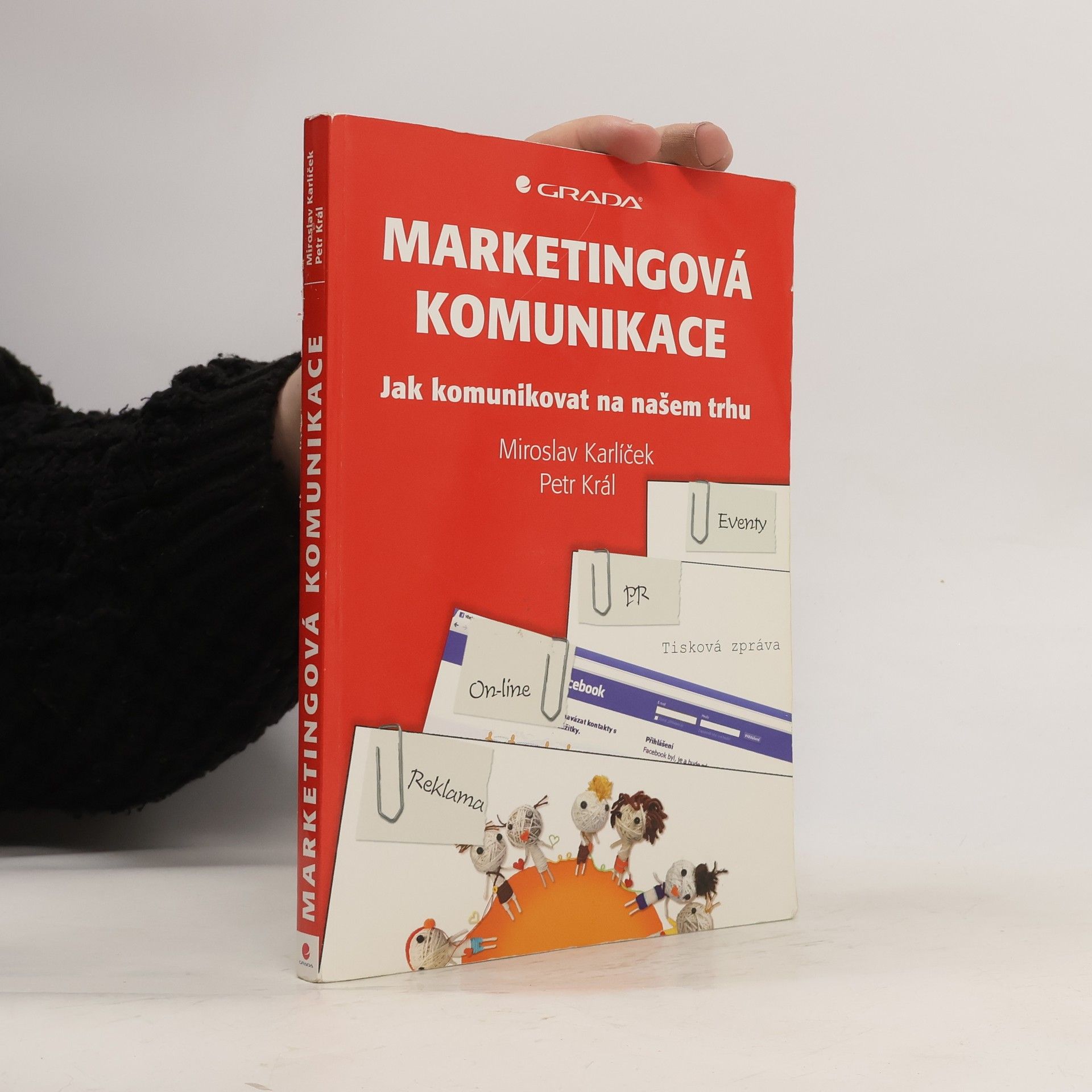 Miroslav Karlíček Marketingová komunikace. Jak komunikovat na našem trhu