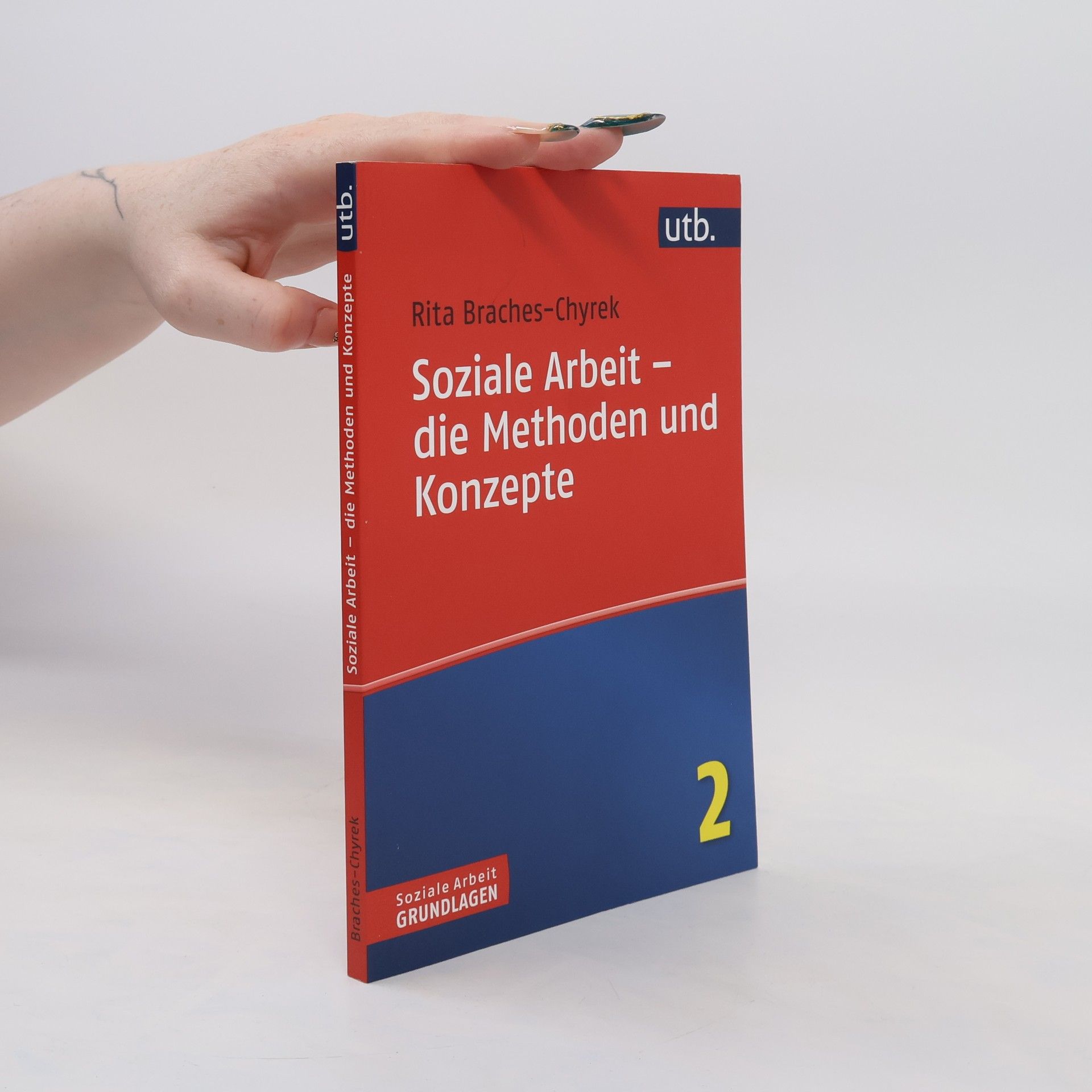 Rita Braches Chyrek Soziale Arbeit - die Methoden und Konzepte