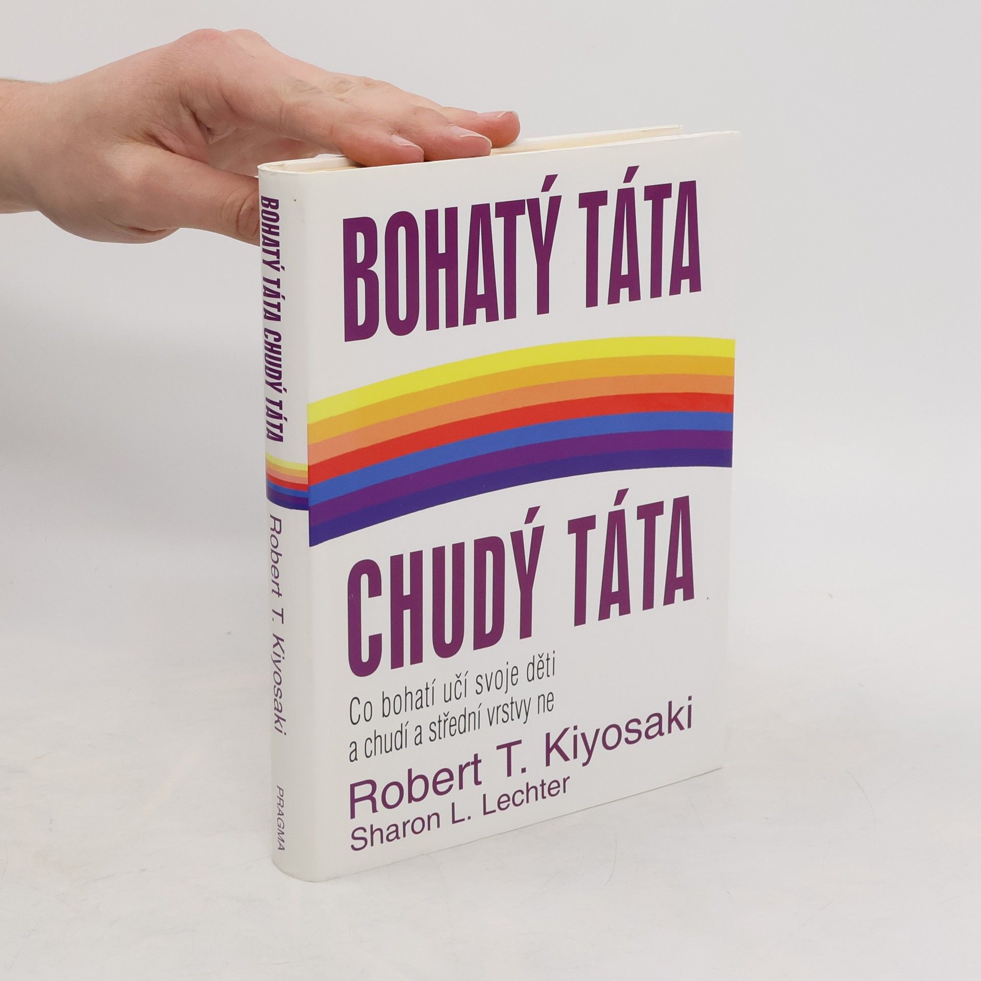 Robert Kiyosaki Bohatý táta, chudý táta
