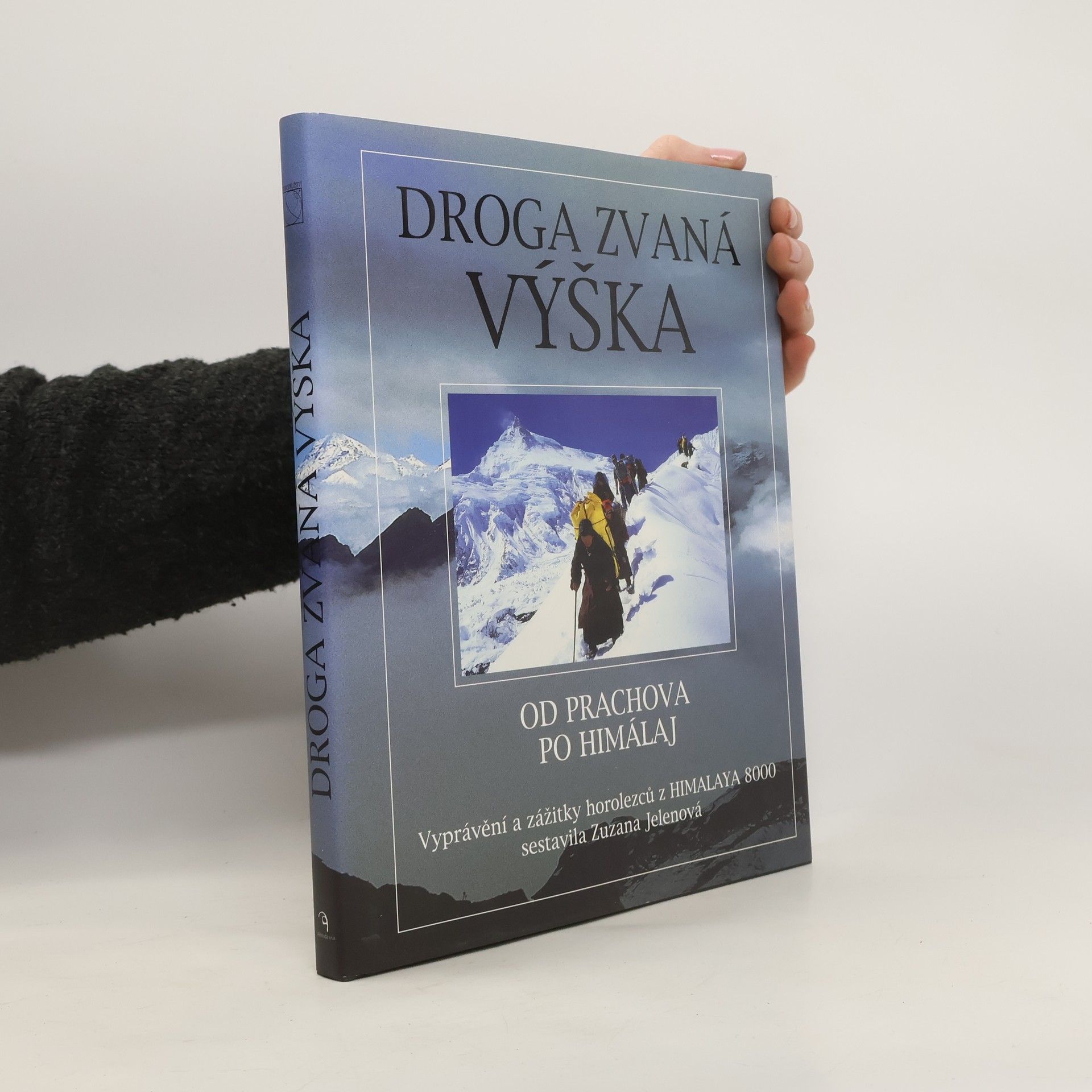 Jelenová zuzana Droga zvaná výška : od Prachova po Himaláj