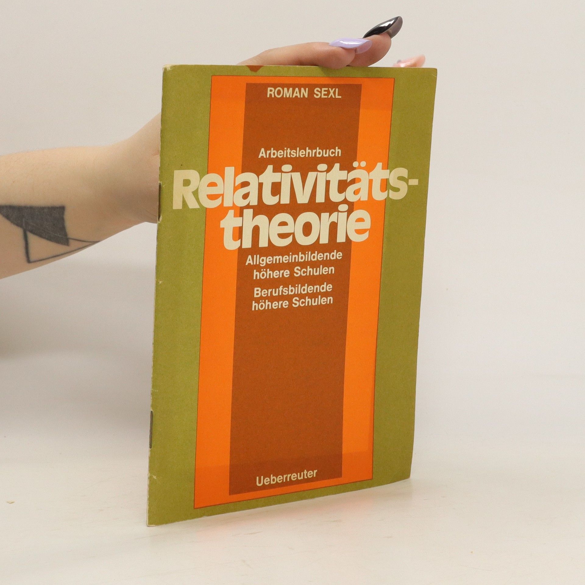 Roman Sexl Arbeitslehrbuch Relativitätstheorie