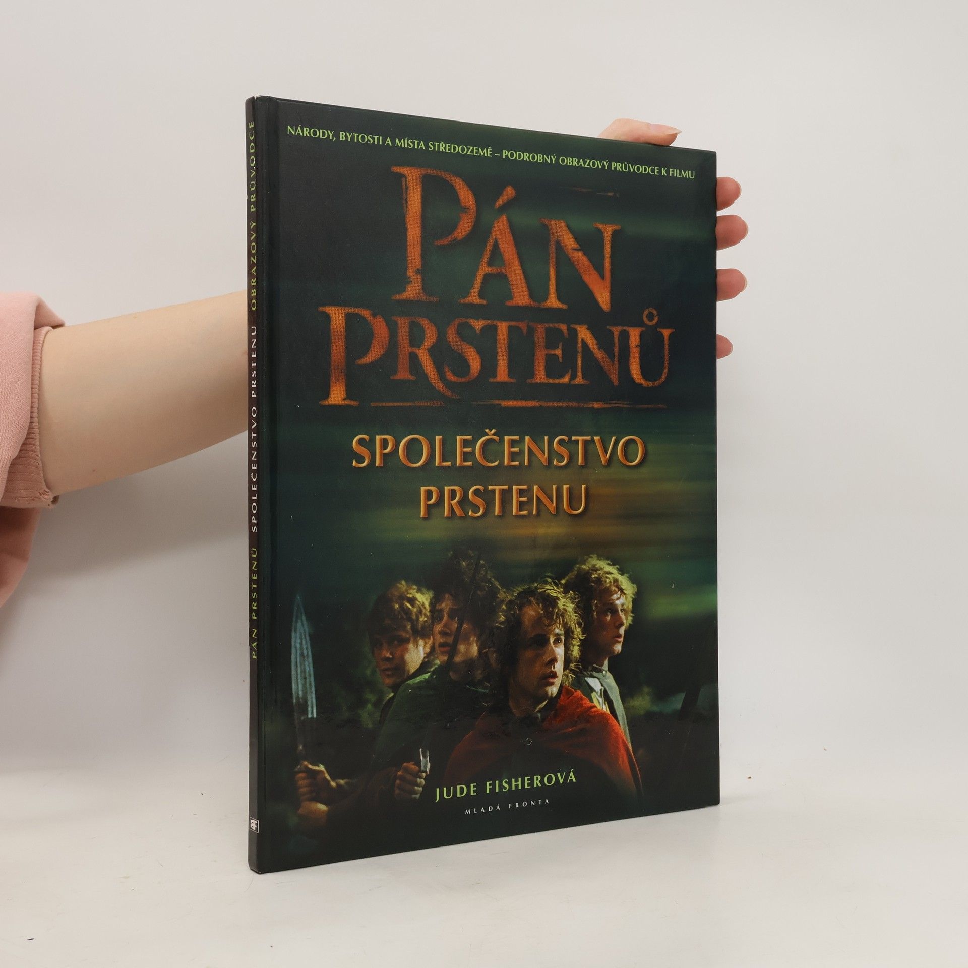 Jude Fisher Národy, bytosti a místa středozemě: Pán prstenů. Společenstvo prstenu