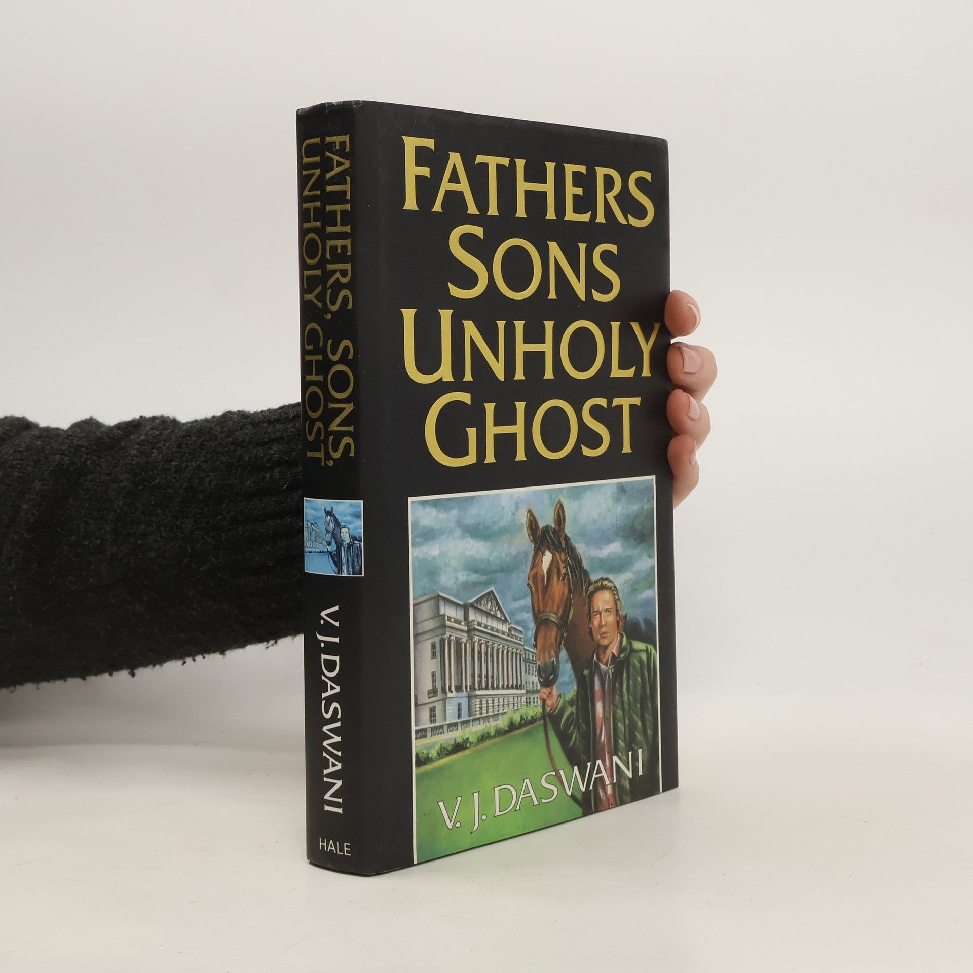 V. J. Daswani Fathers, Sons, Unholy Ghost
