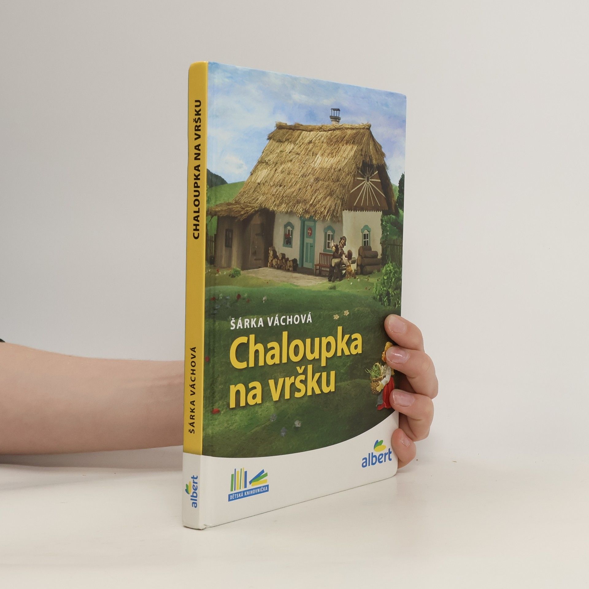 Šárka Váchová Chaloupka na vršku